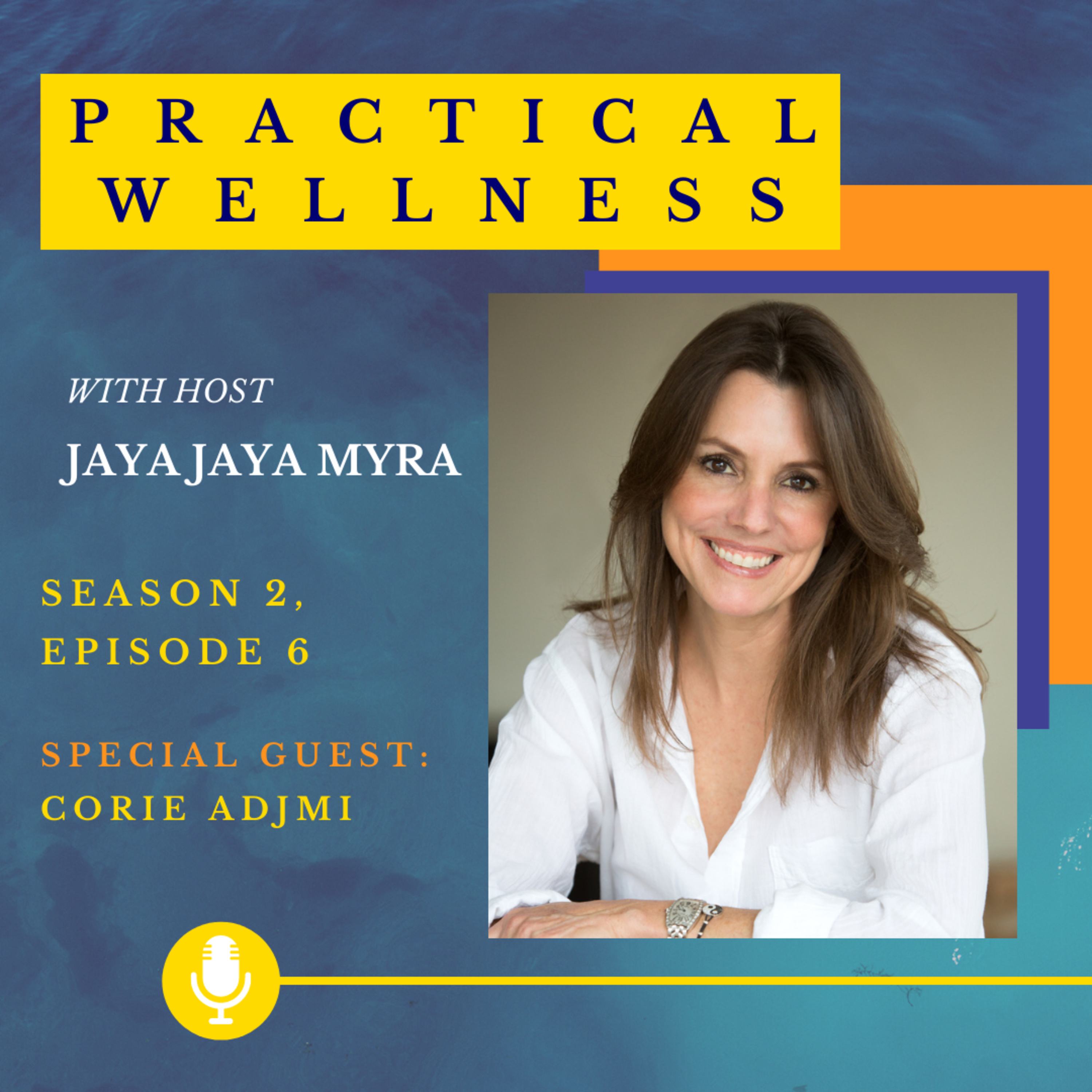 Practical Wellness With Jaya Jaya Myra