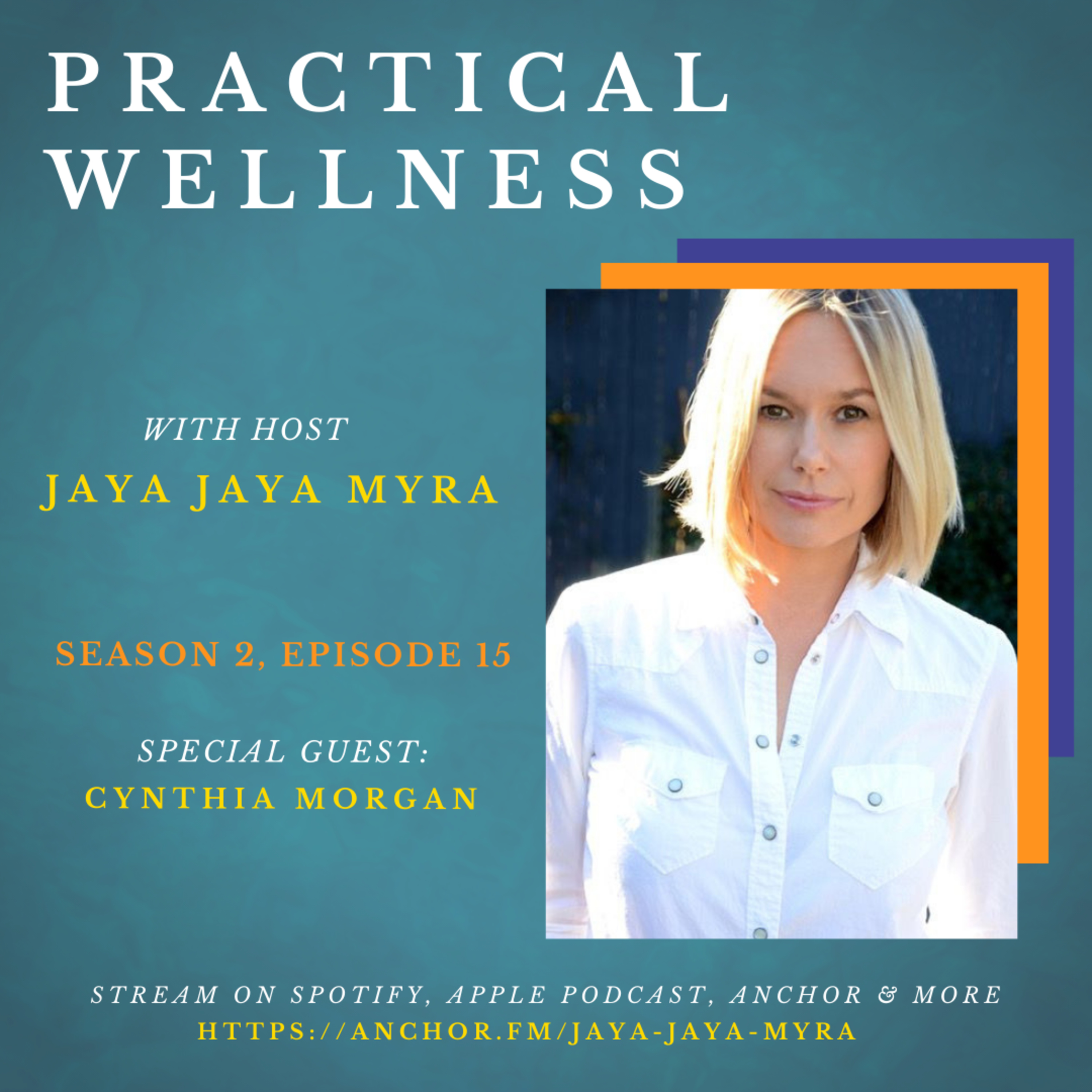 Practical Wellness With Jaya Jaya Myra