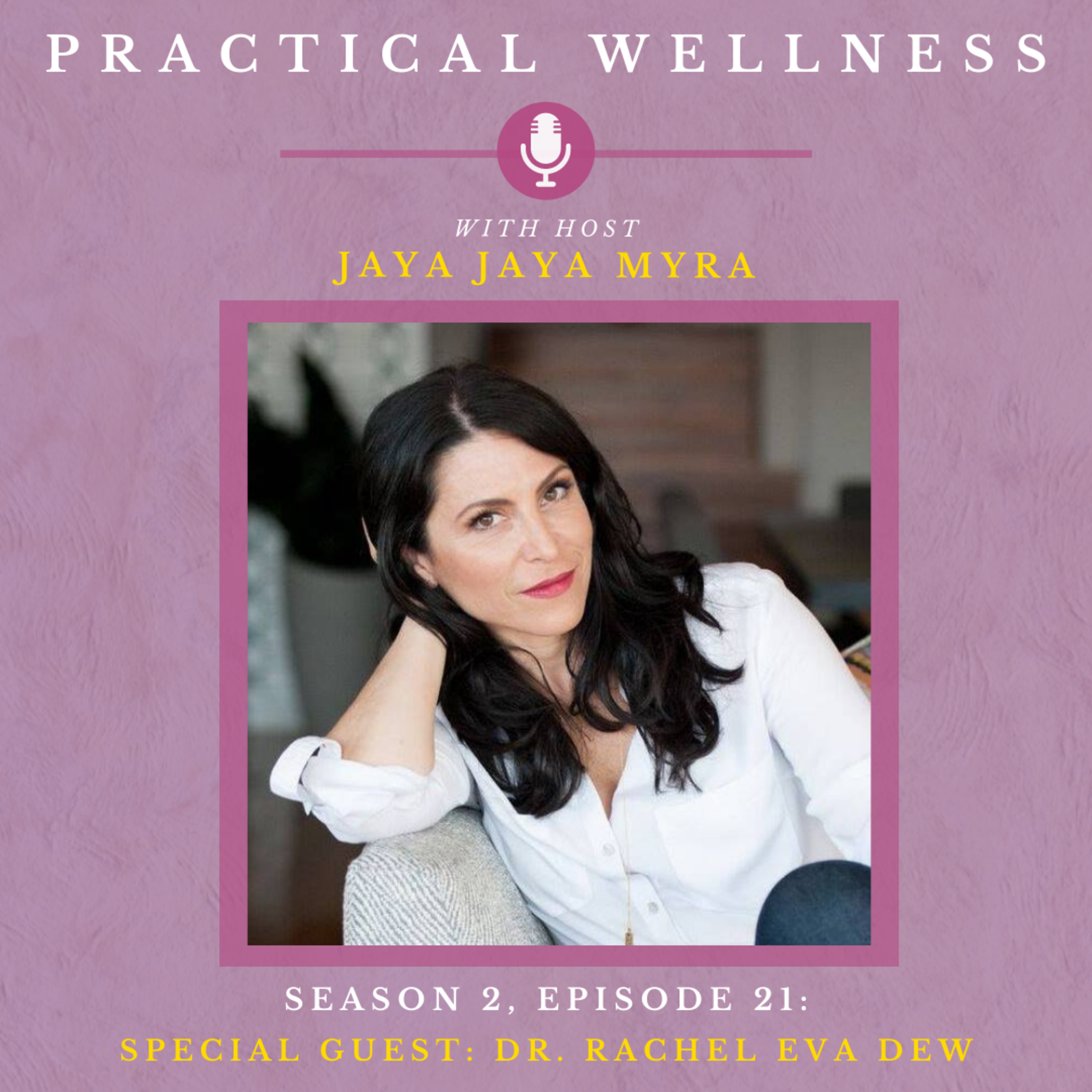 Practical Wellness With Jaya Jaya Myra