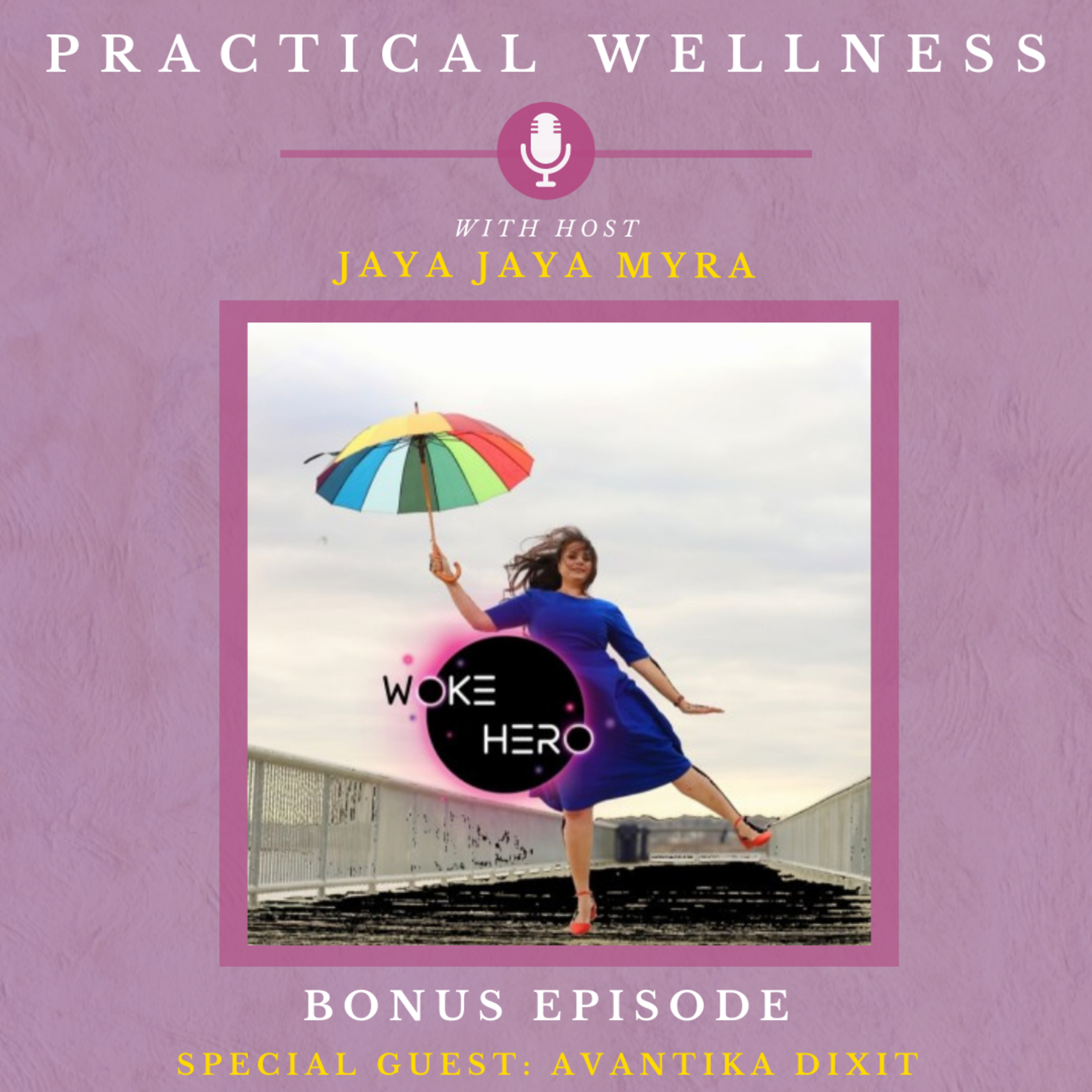 Practical Wellness With Jaya Jaya Myra