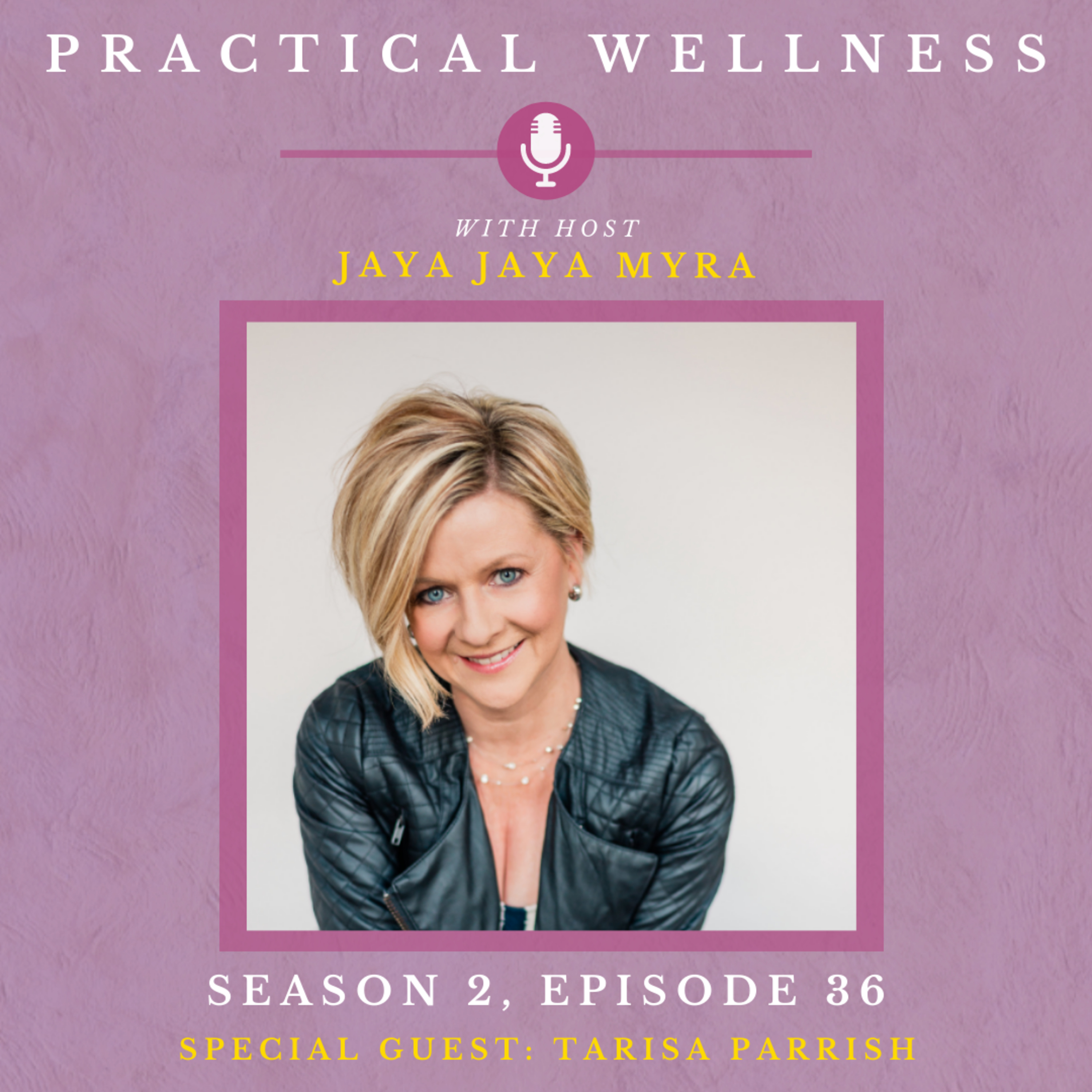 Practical Wellness With Jaya Jaya Myra