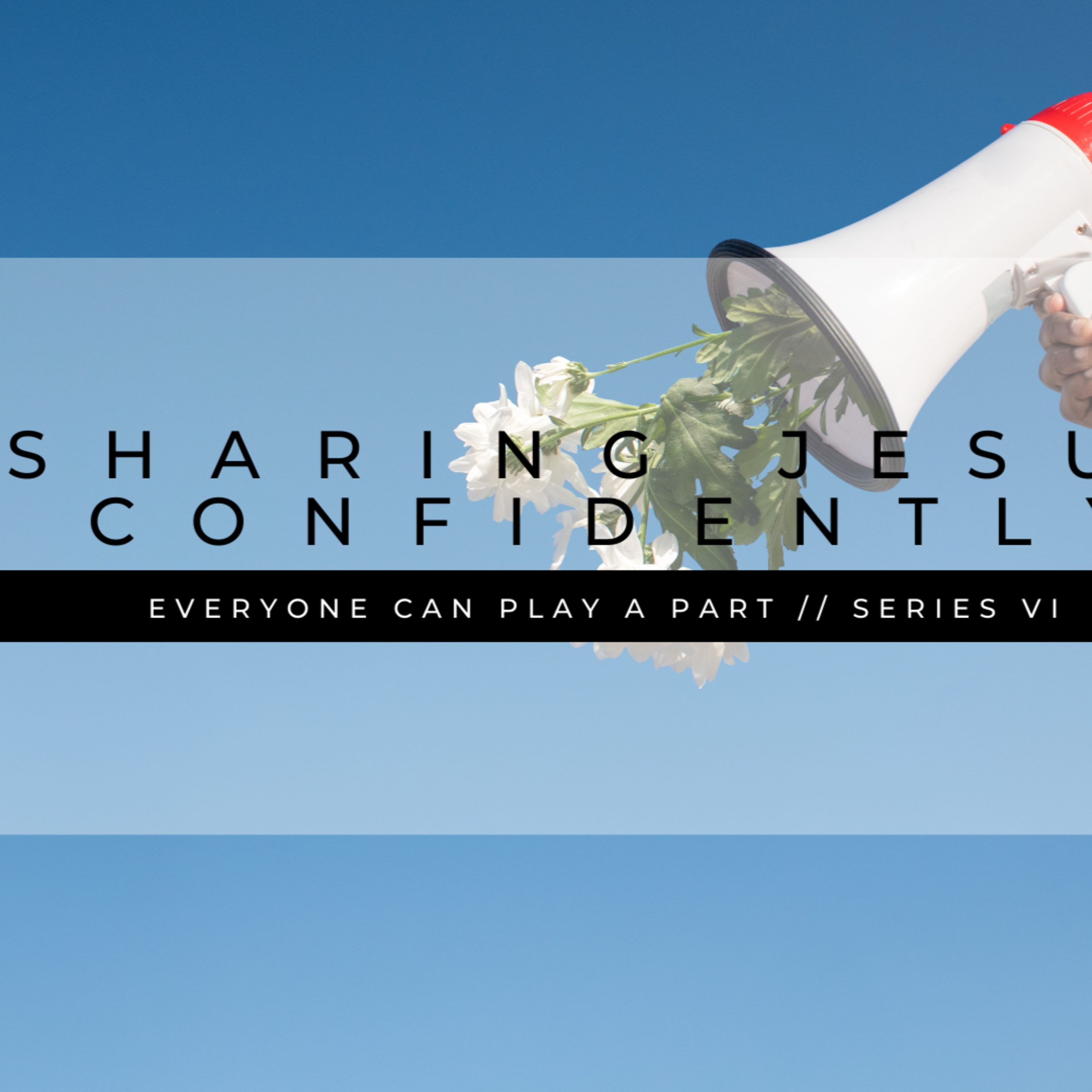 17th July // How to share Jesus Confidently // Preparation Of The Heart episode artwork