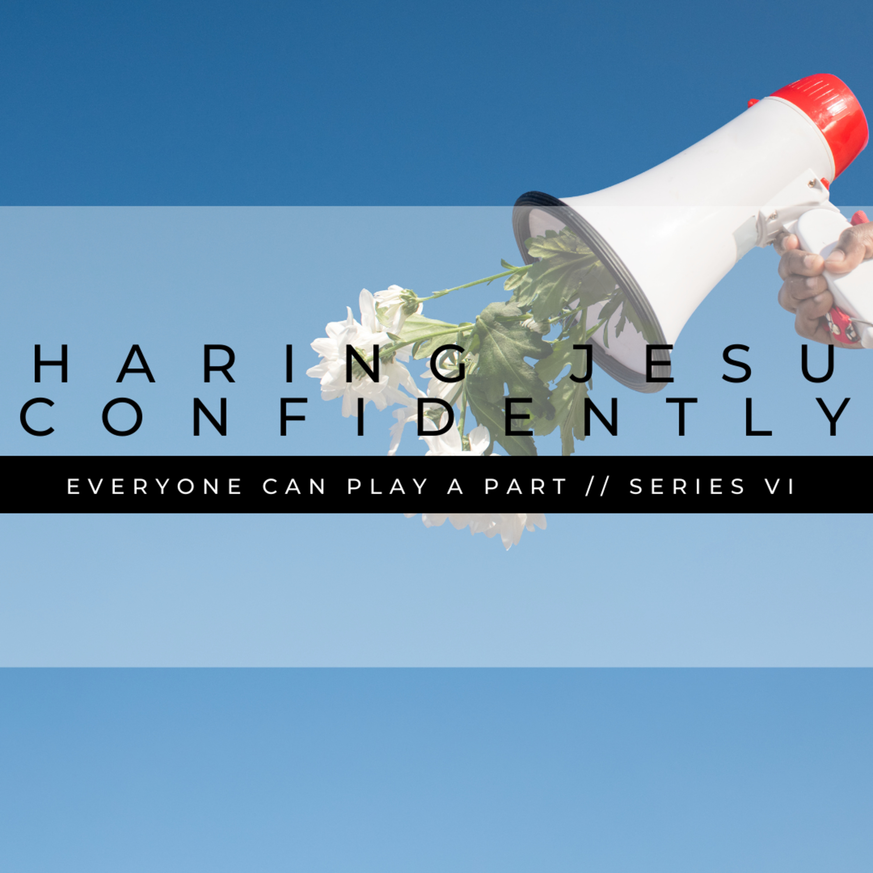 24th July // How to share Jesus Confidently // Why We Do What We Do episode artwork
