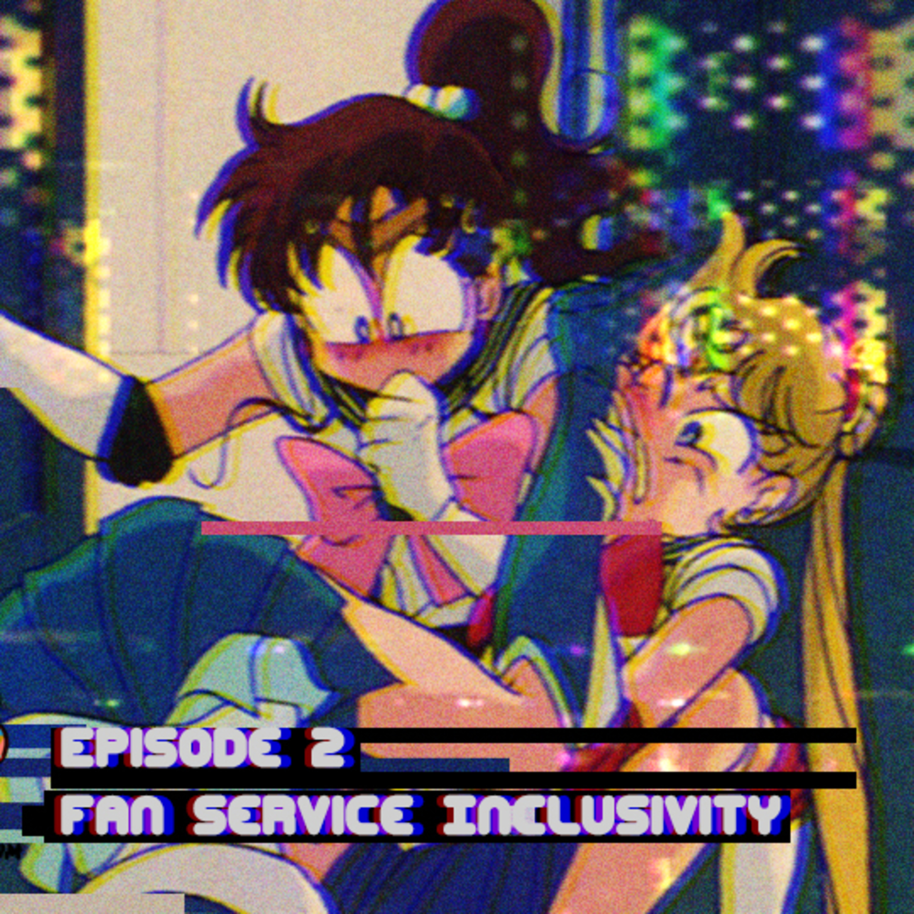 Fan Service Pt 2: Inclusivity  episode artwork