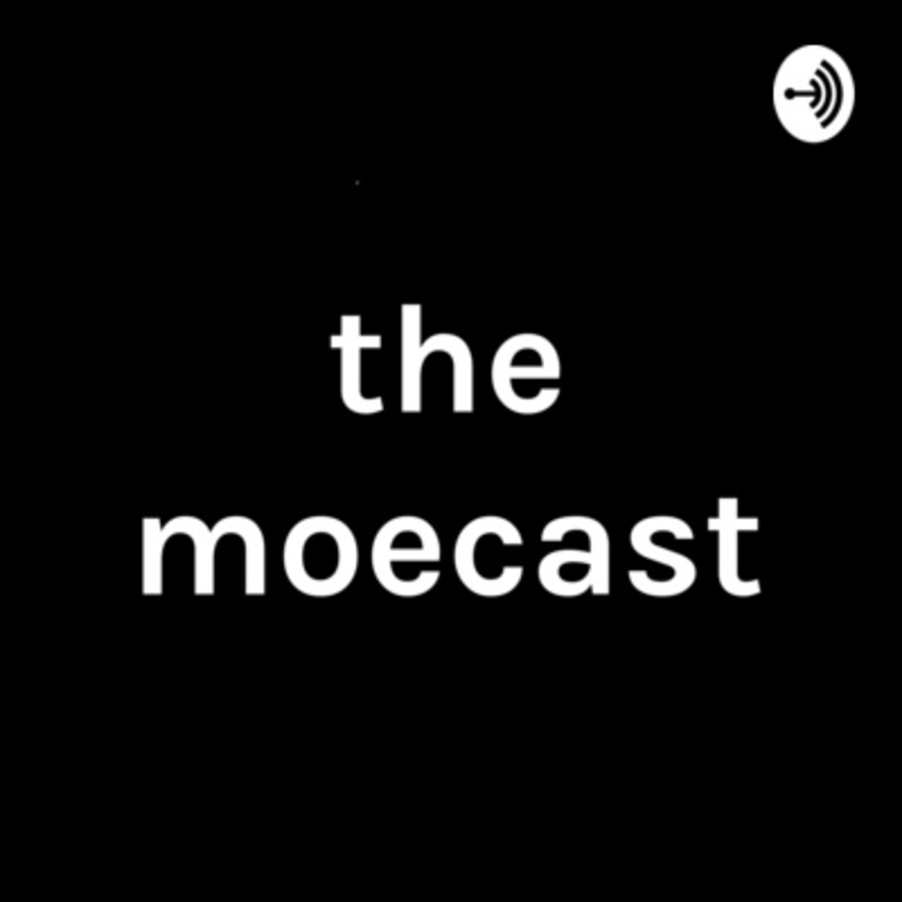 the moecast
