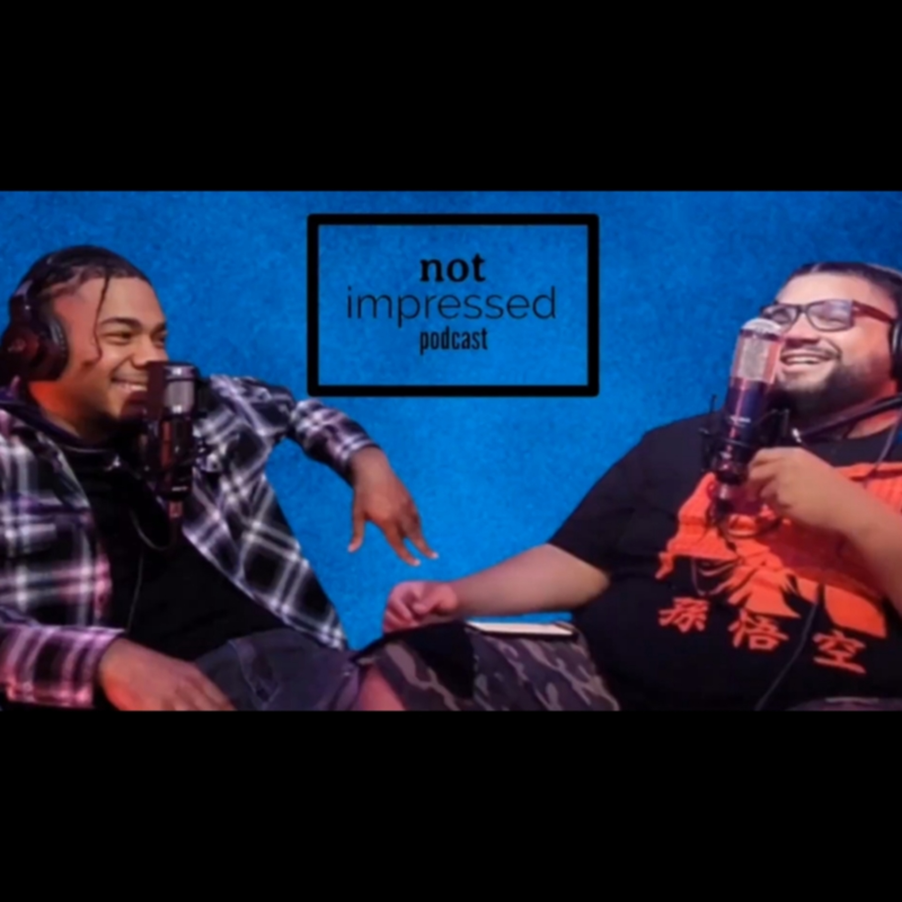 Ep.6 Bad Bunny is bigger than MJ, S%x before marriage, Losing virginity mom in the room, & more - Not Impressed Podcast  episode artwork