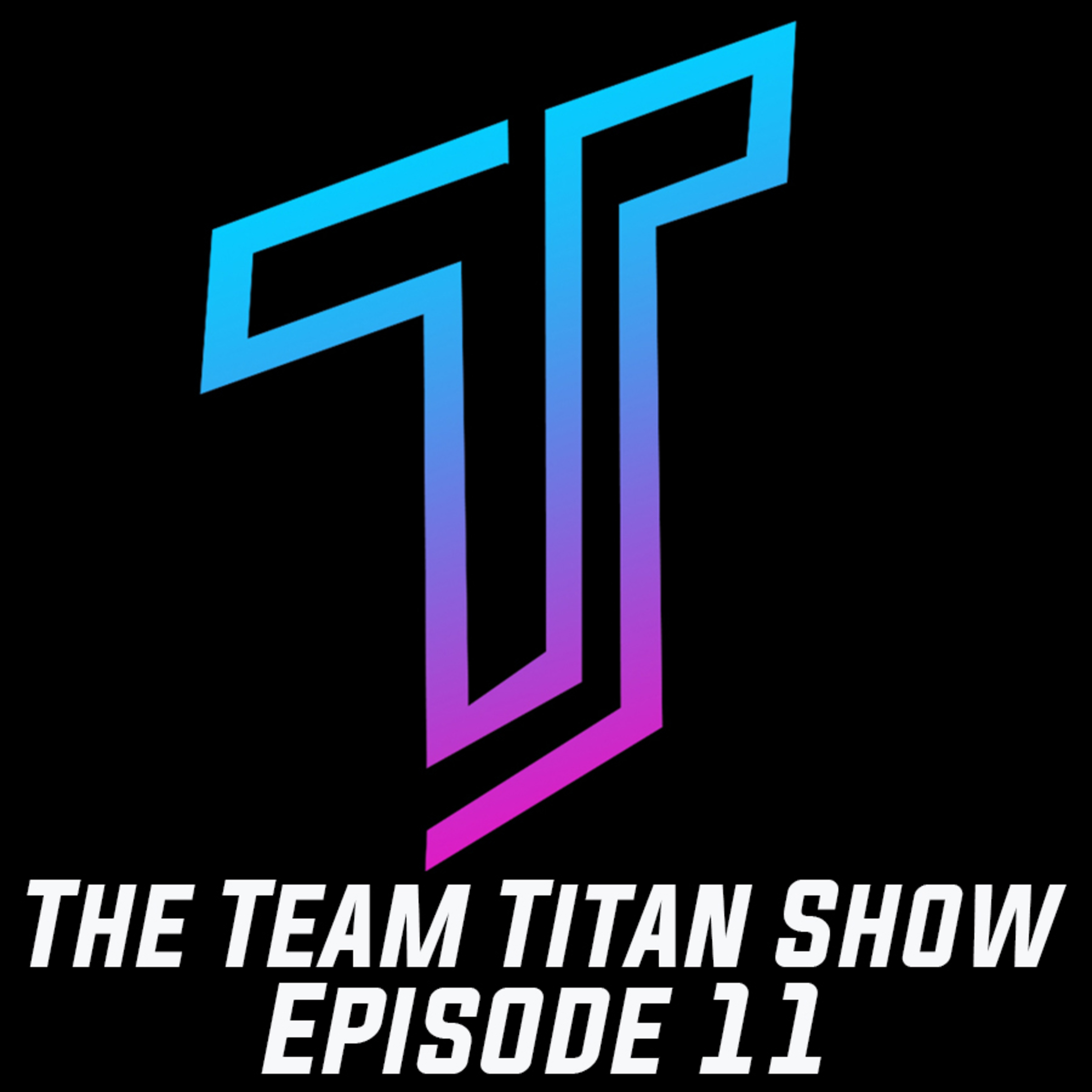 The Team Titan Show