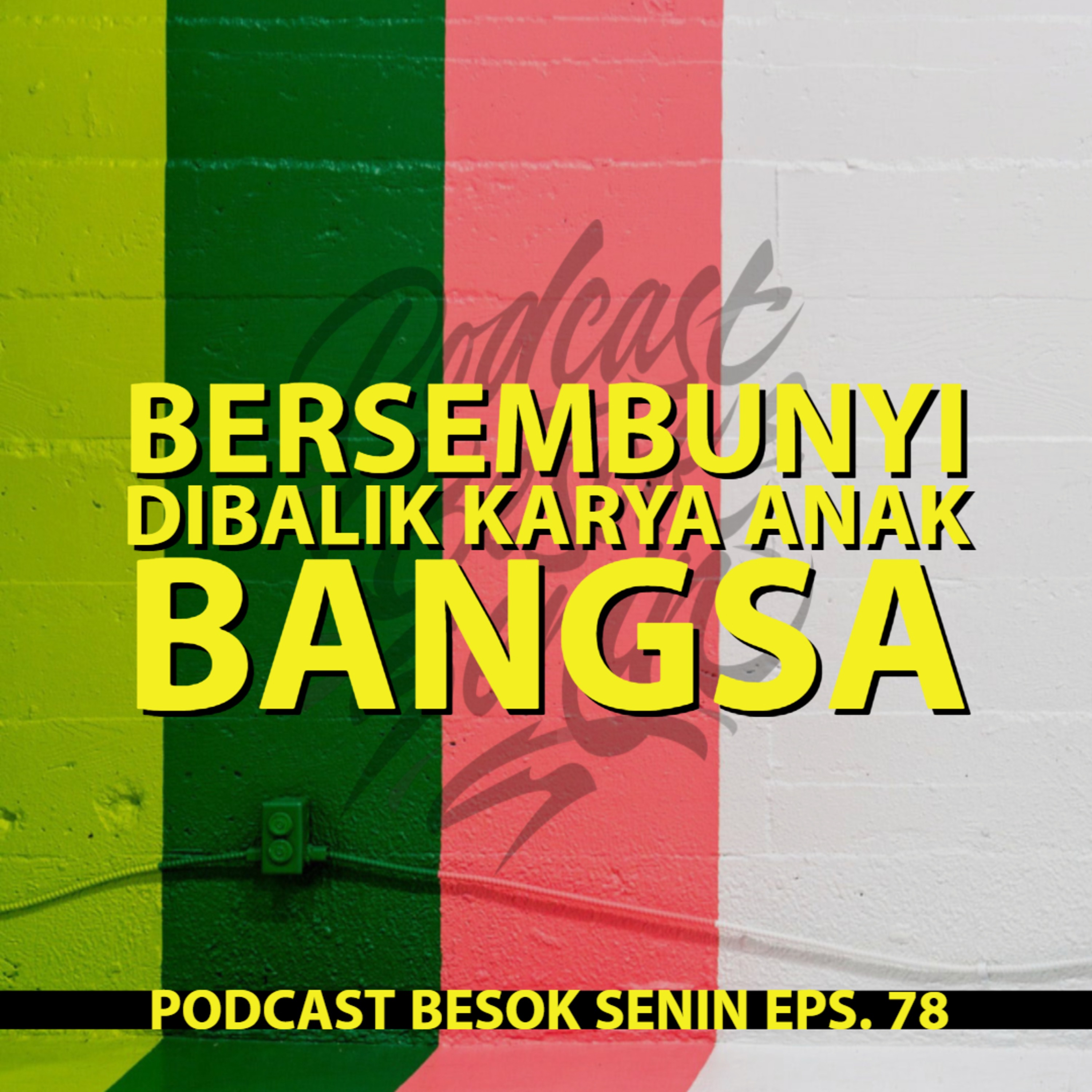 Karya Anak Bangsa yang Jelek // Besok Senin Eps. 78 // 6 Mei 2018