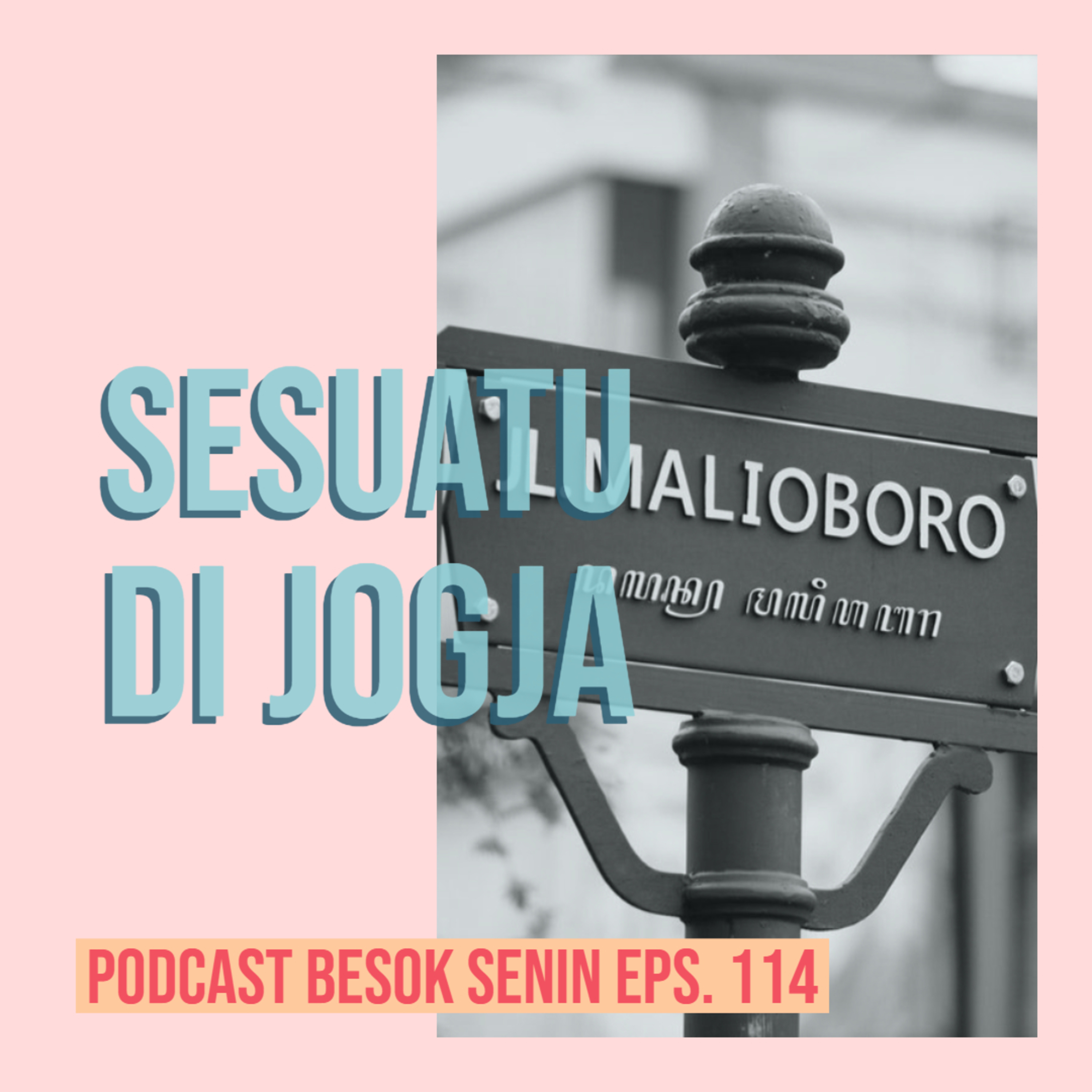 Sesuatu di Jogja // Besok Senin Eps 114 // 4 April 2019