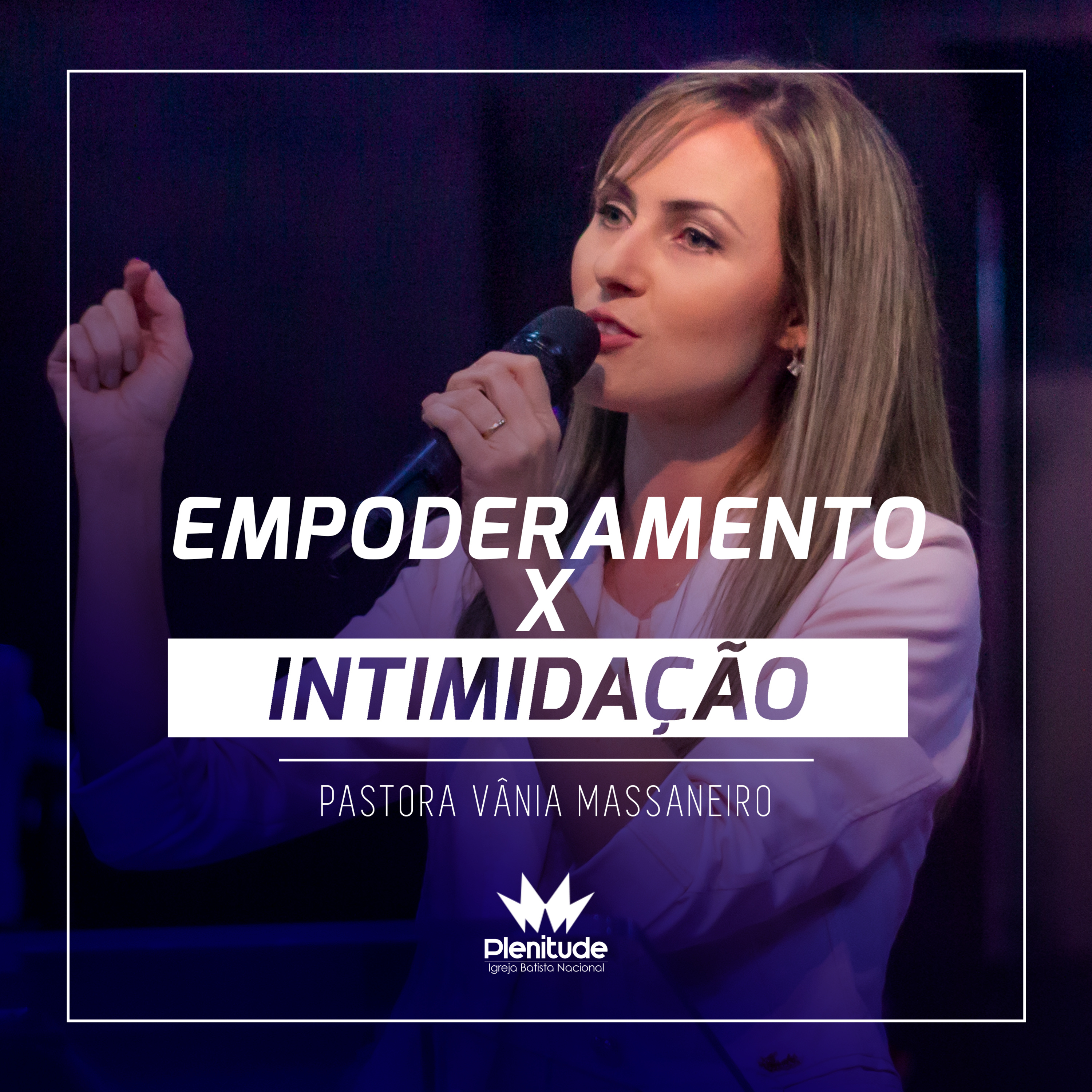 Empoderamento x Intimidação - Pastora Vânia Massaneiro episode artwork