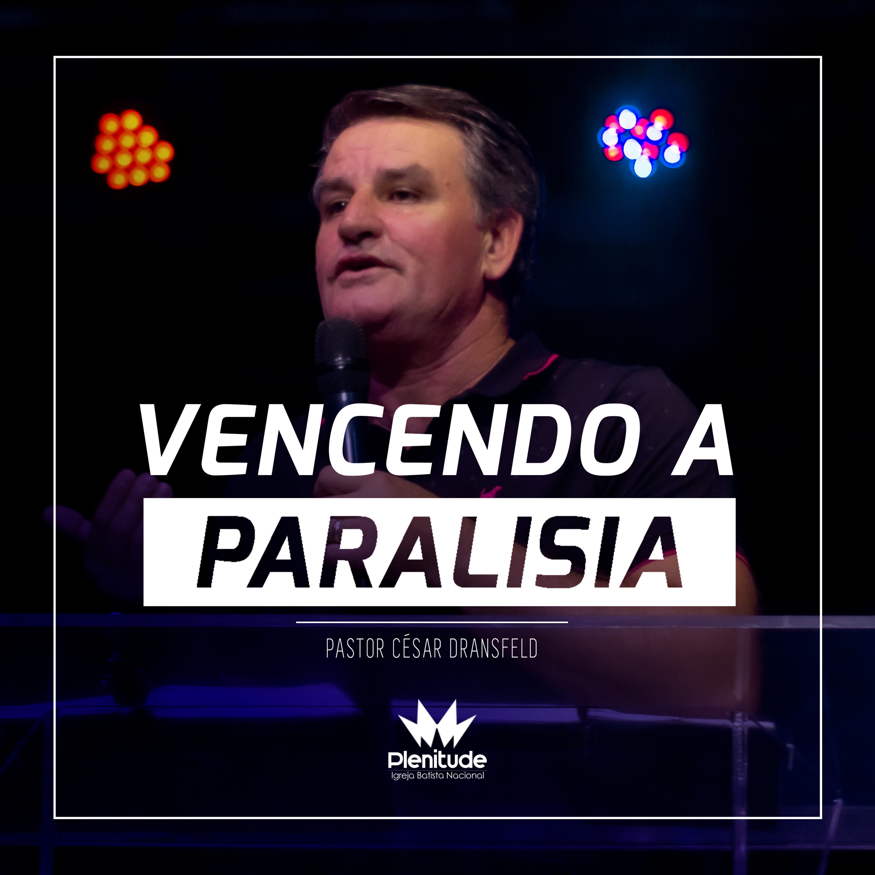 Vencendo a Paralisia - Pastor César Dransfeld - IBNP episode artwork
