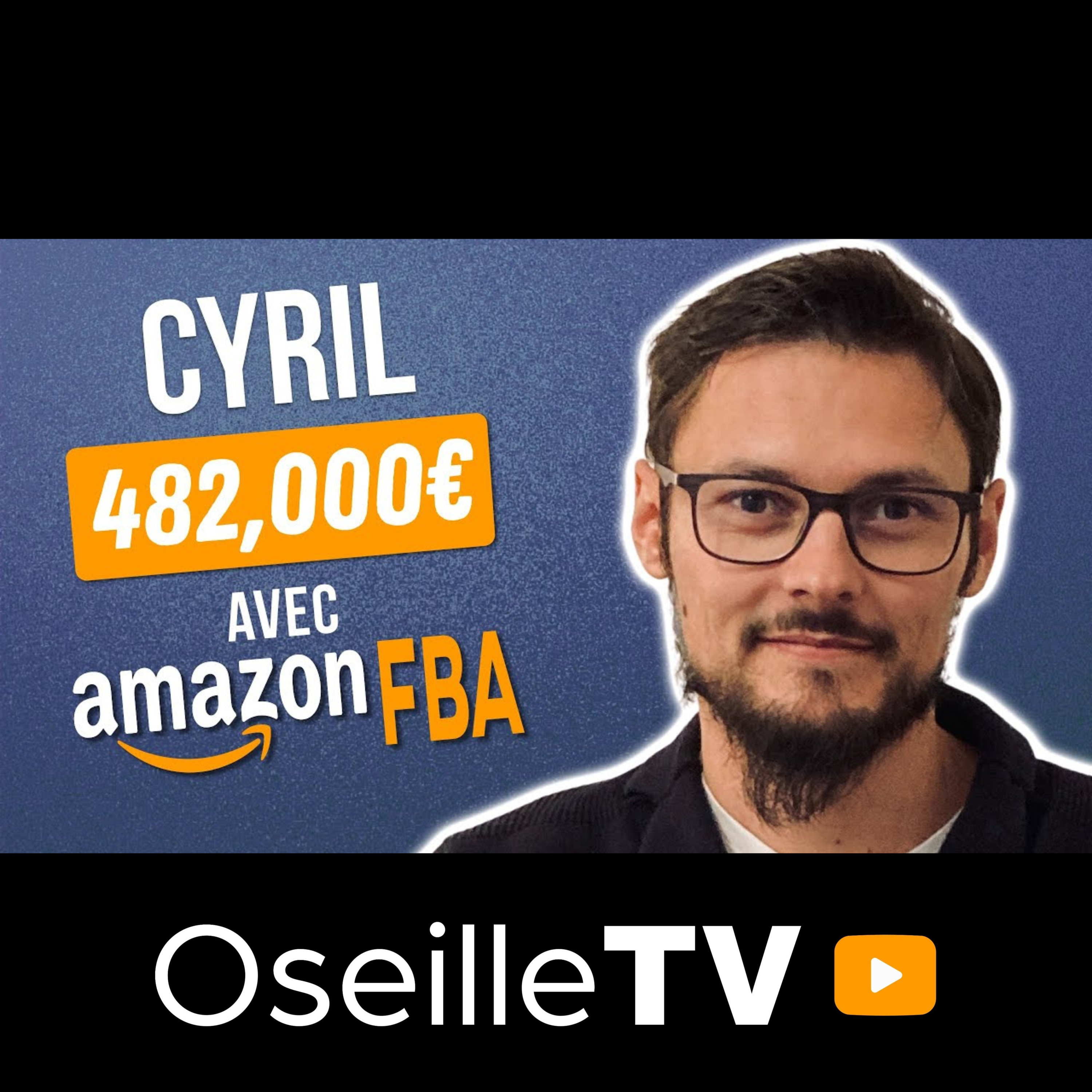 482,000€ avec AMAZON FBA | Interview Cyril