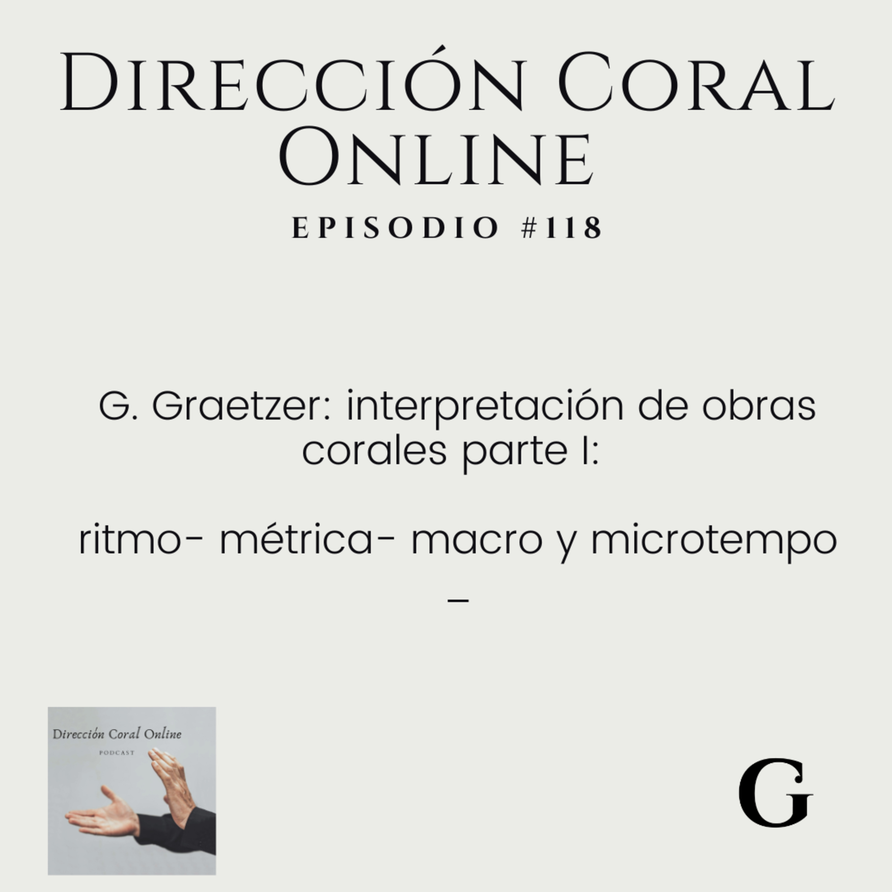 G. Graetzer: interpretación de obras corales parte I: ritmo- métrica- macro y microtempo  episode artwork