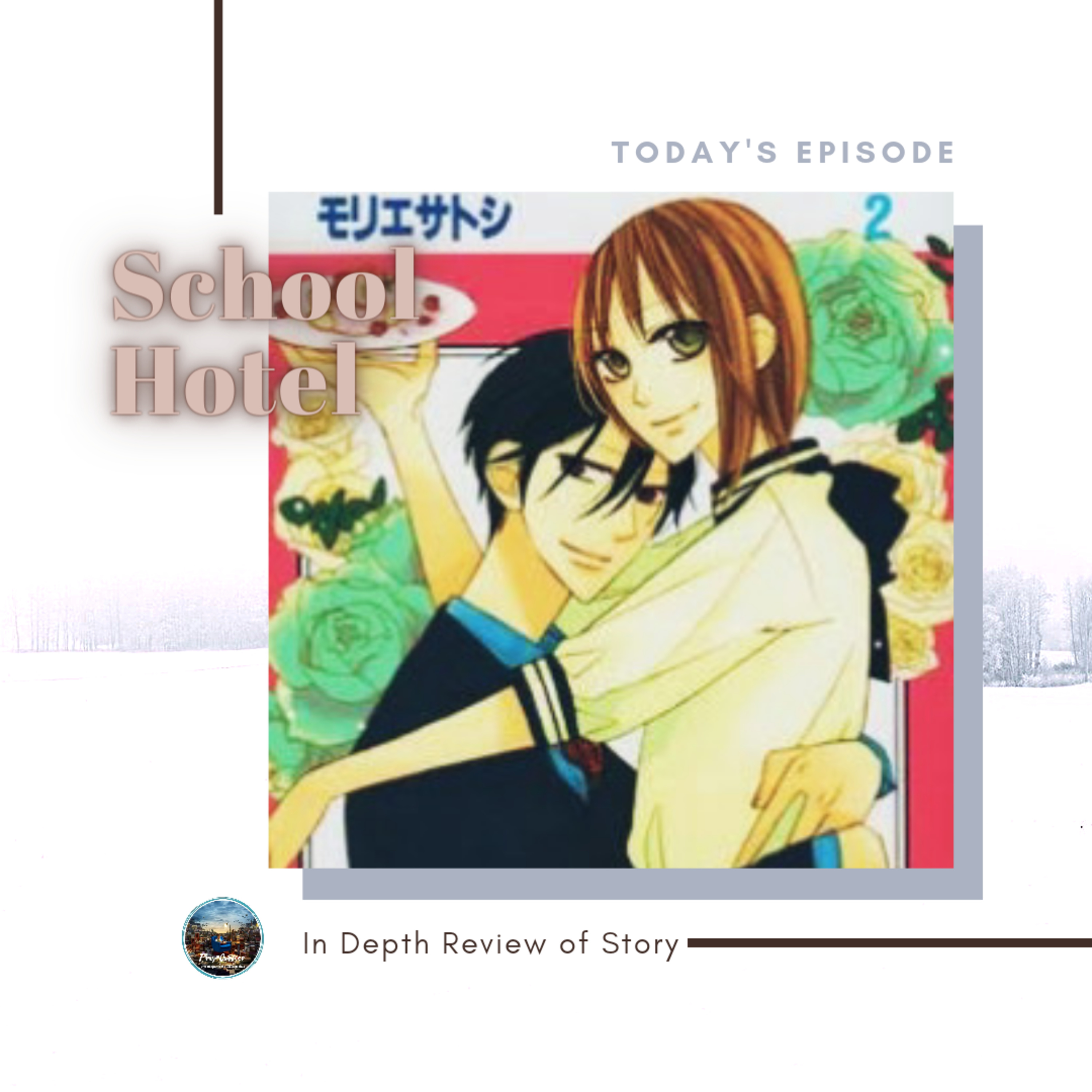 In Depth Review Eps. 19 - School Hotel