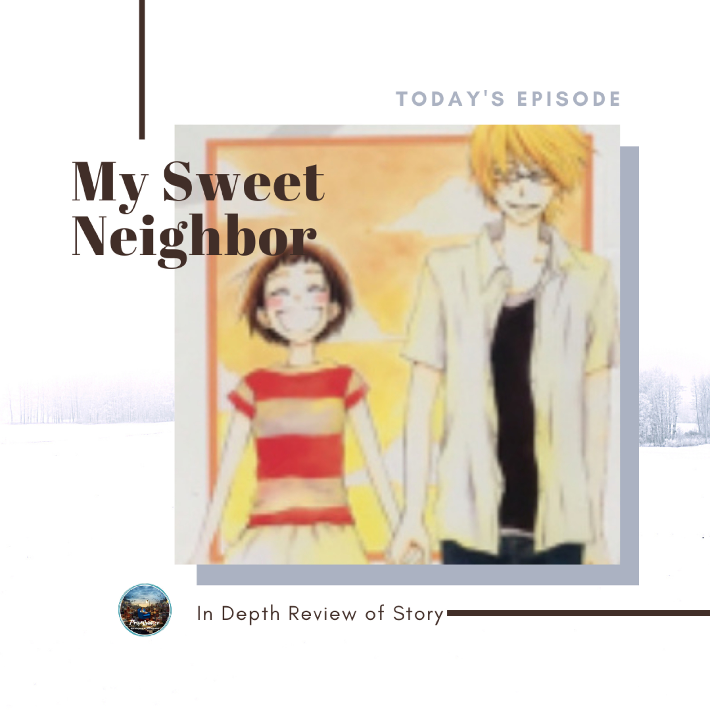 In Depth Review Eps. 21 - My Sweet Neighbor
