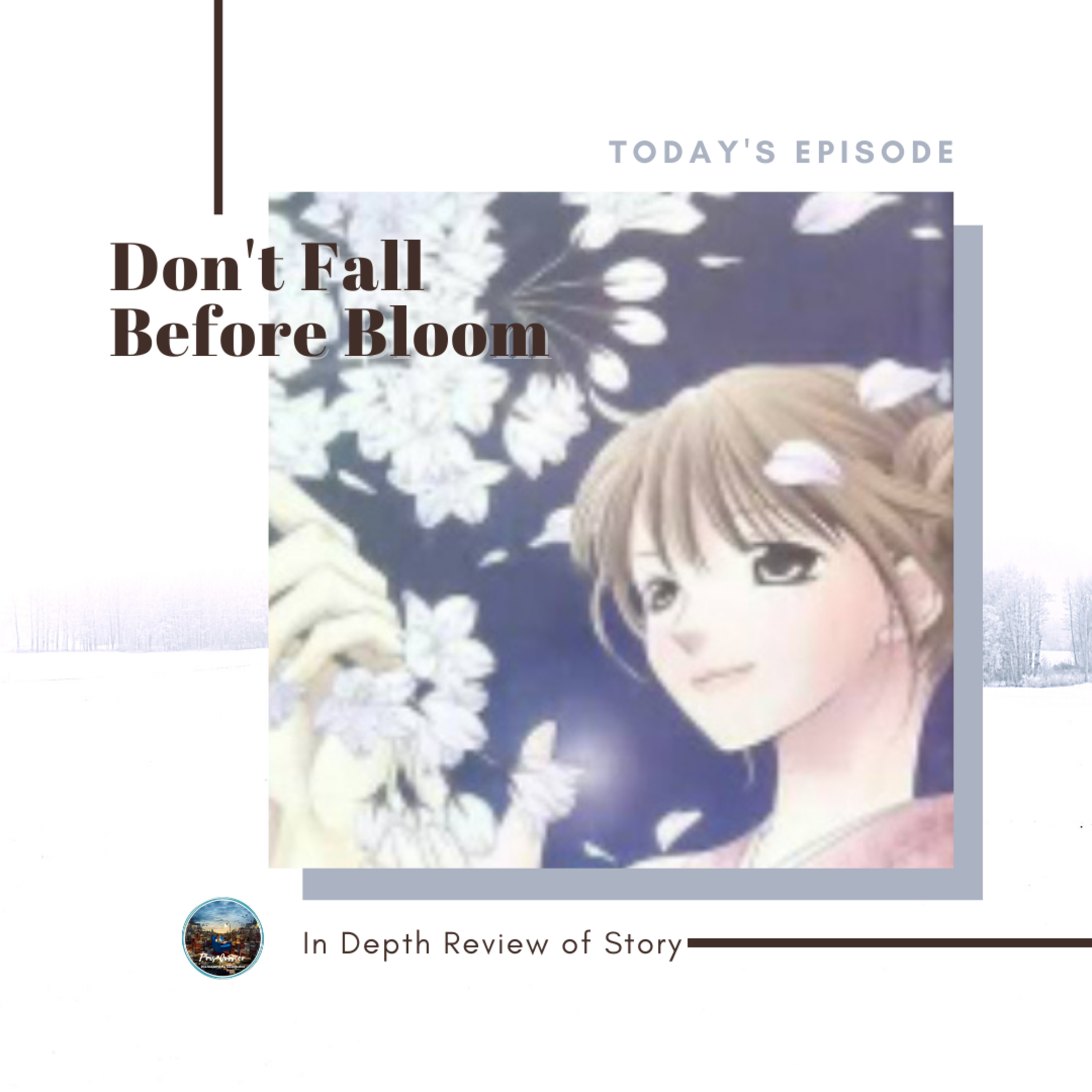 In Depth Review Eps. 25 - Don't Fall Before Bloom episode artwork