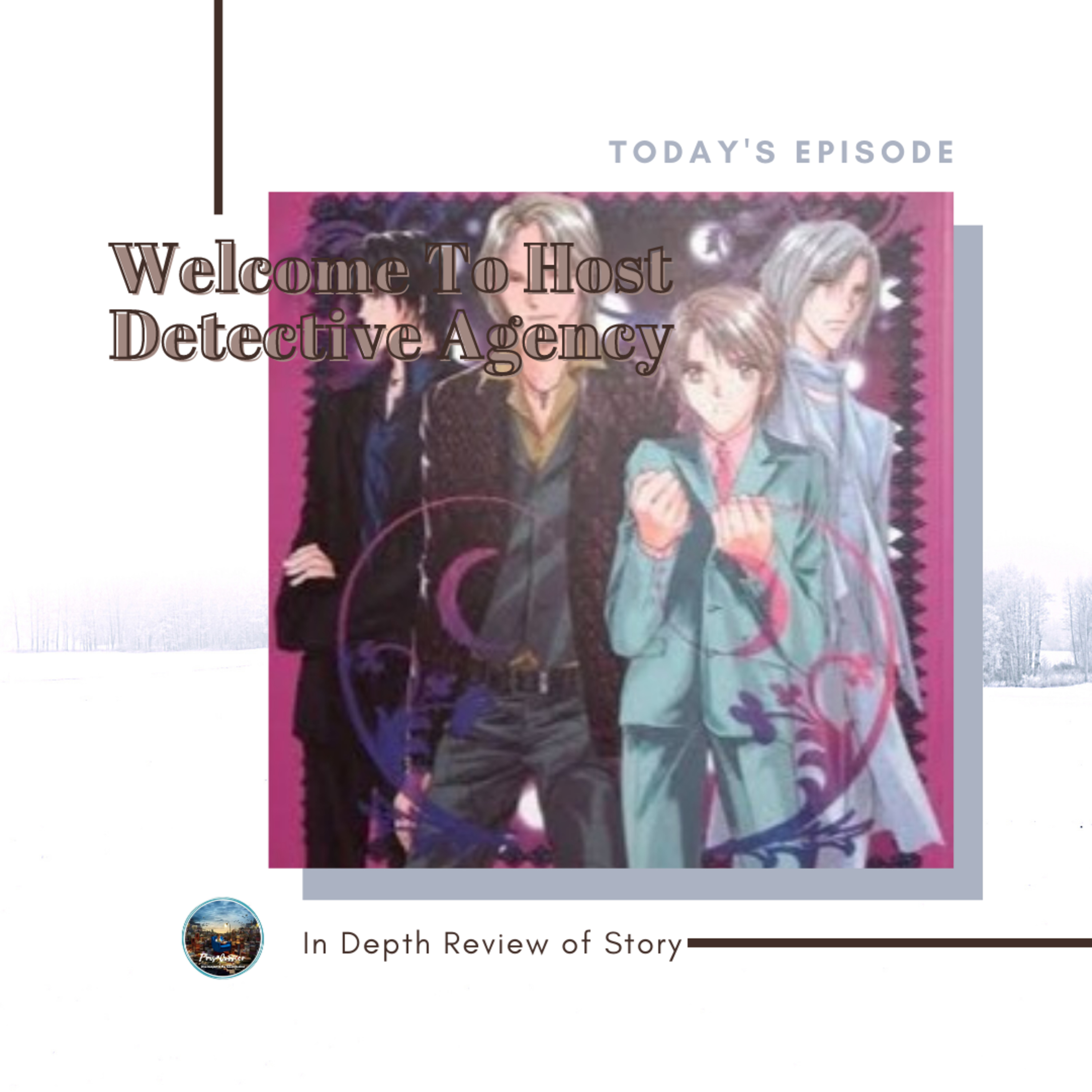 In Depth Review Eps. 28 - Welcome To Host Detective Agency episode artwork