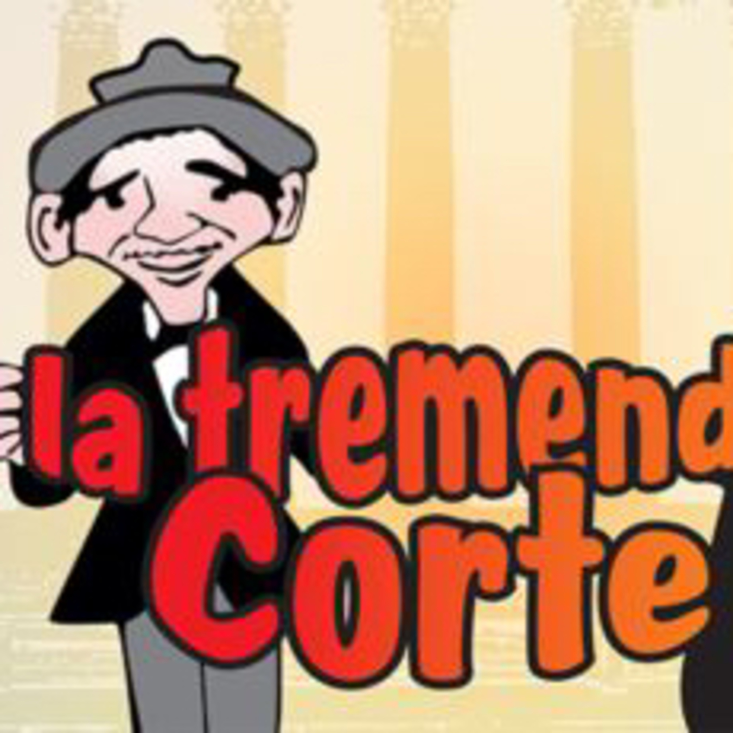 LA TREMENDA CORTE EPISODIO 10  episode artwork