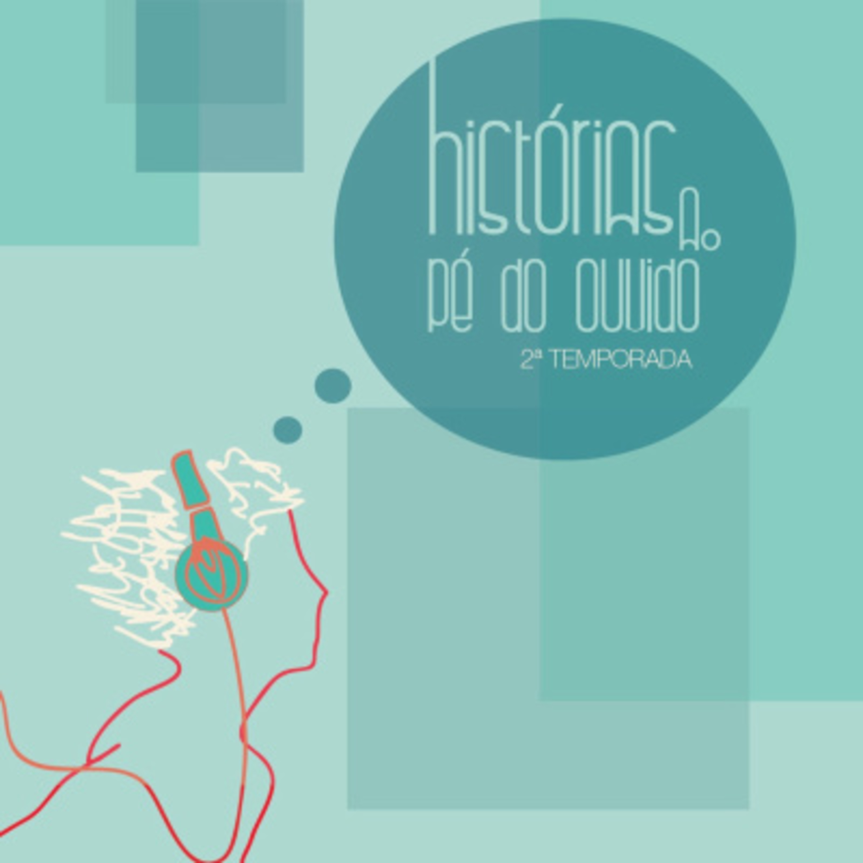 Podcast Histórias ao Pé do Ouvido