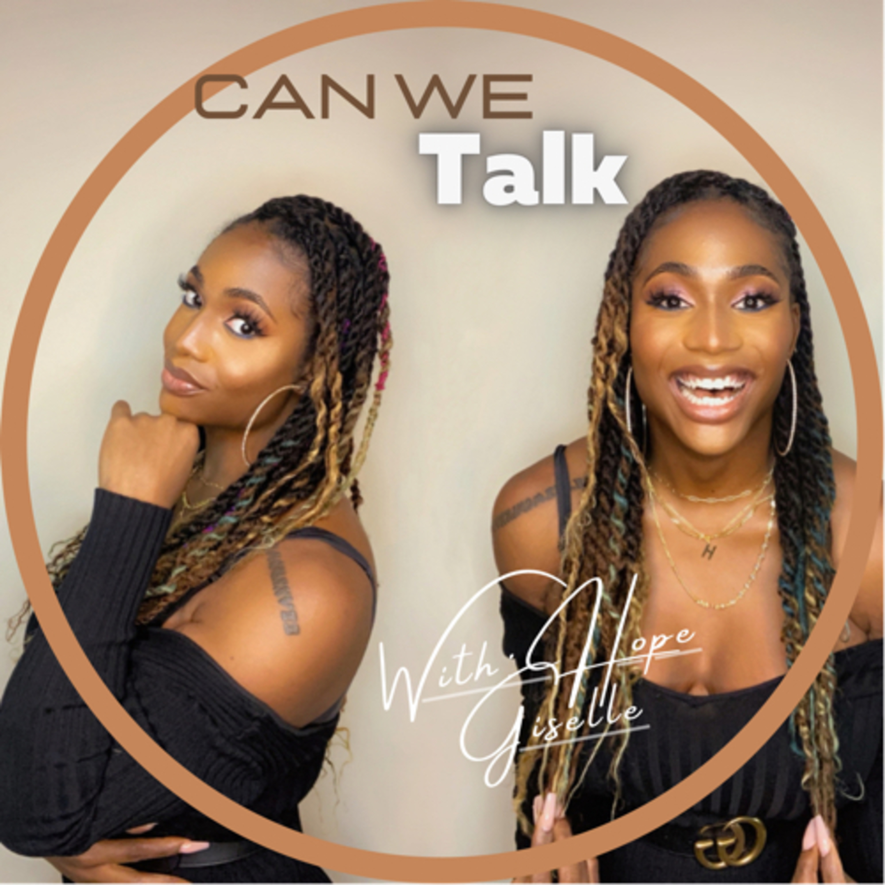 “Can We Talk” with Hope Giselle