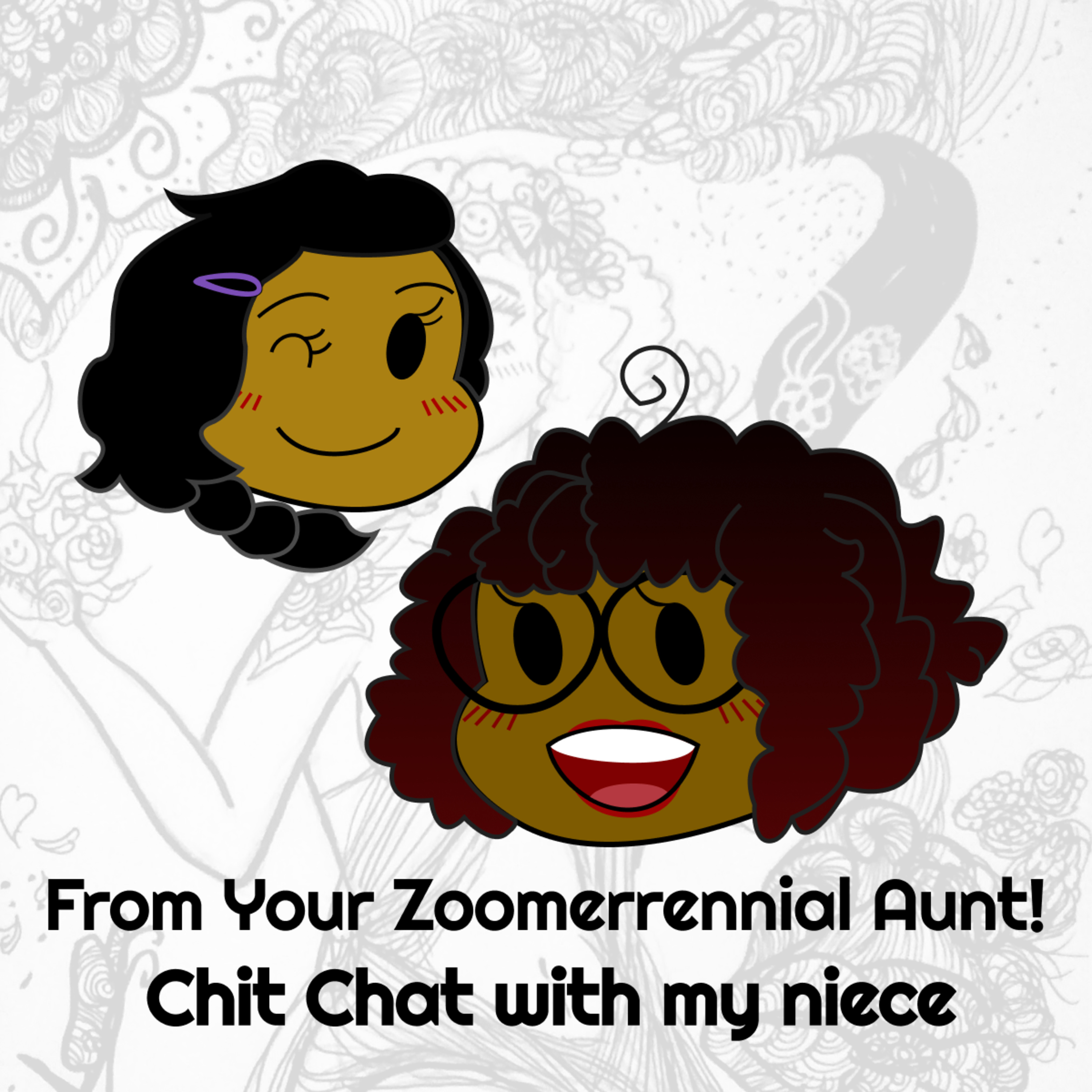 From Your Zoomerrennial Aunt!