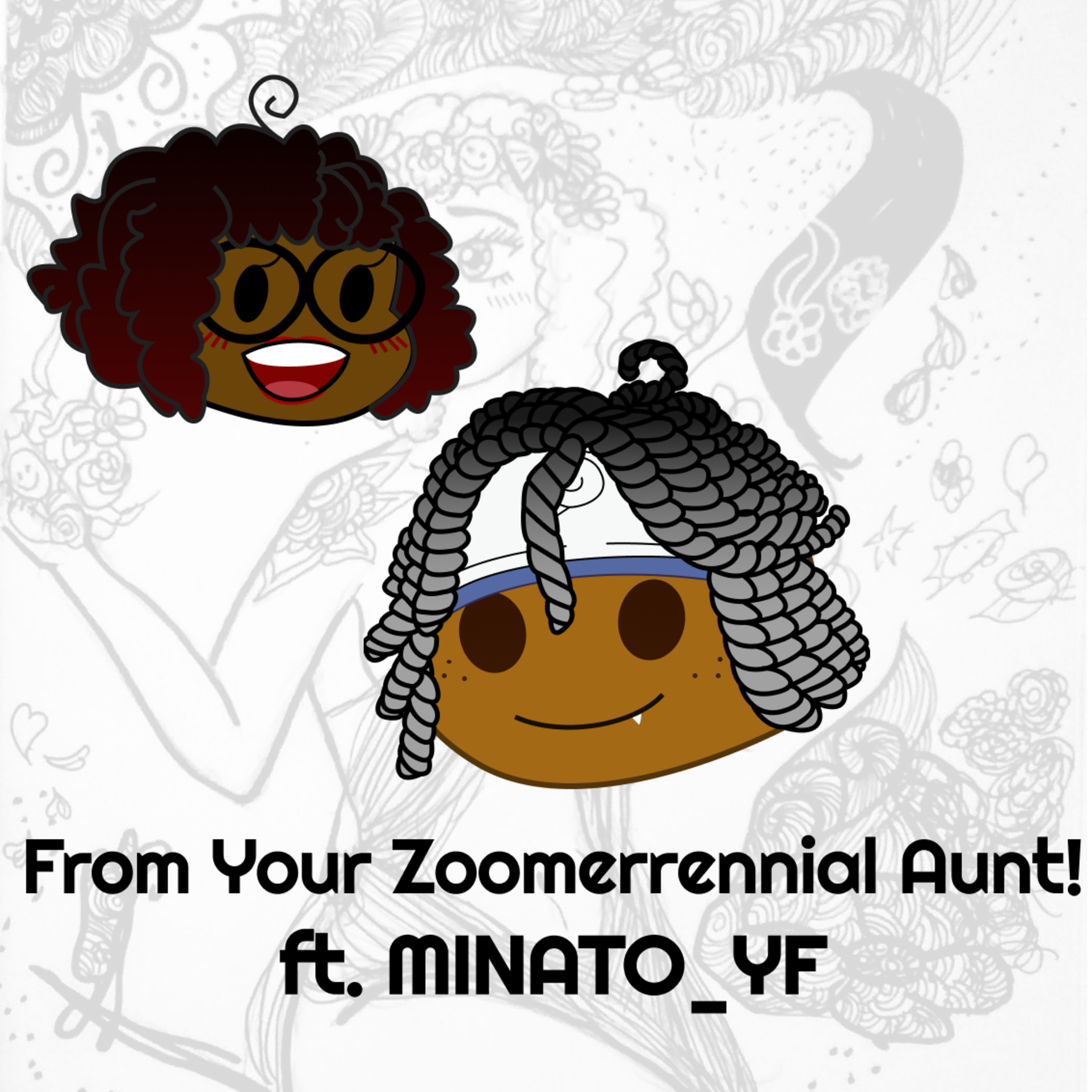 From Your Zoomerrennial Aunt!