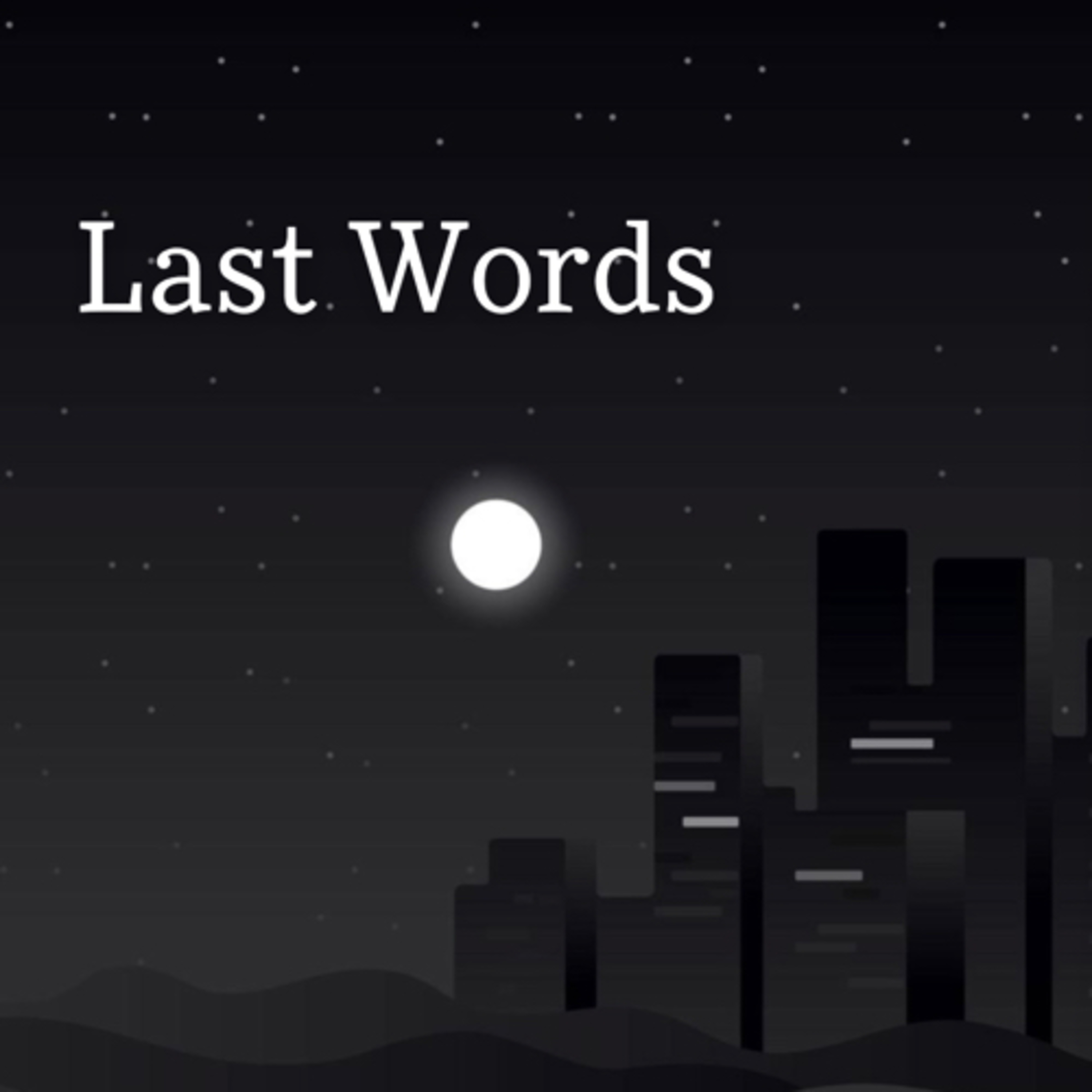 4). Last Words