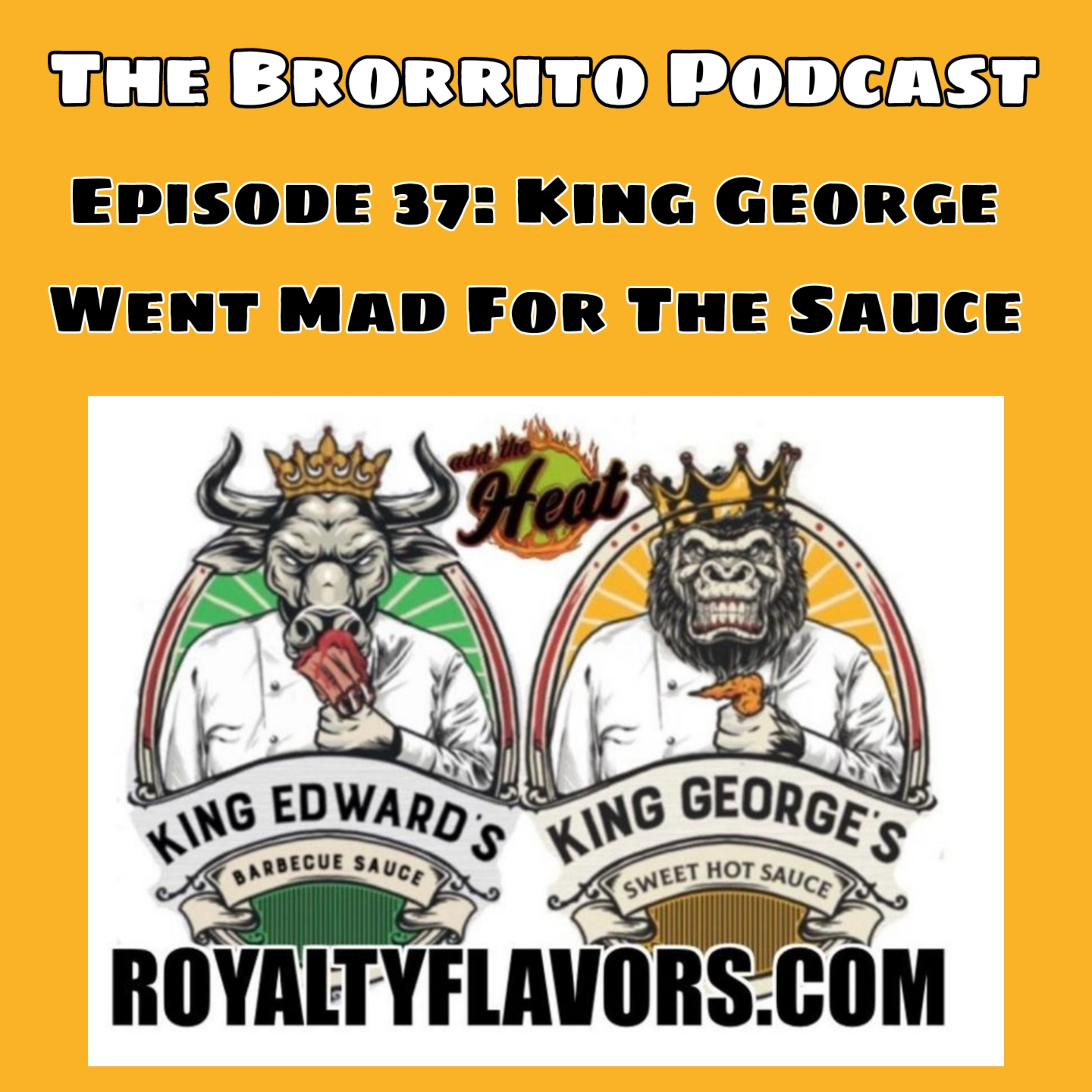Episode 37: King George Went Mad For The Sauce episode artwork