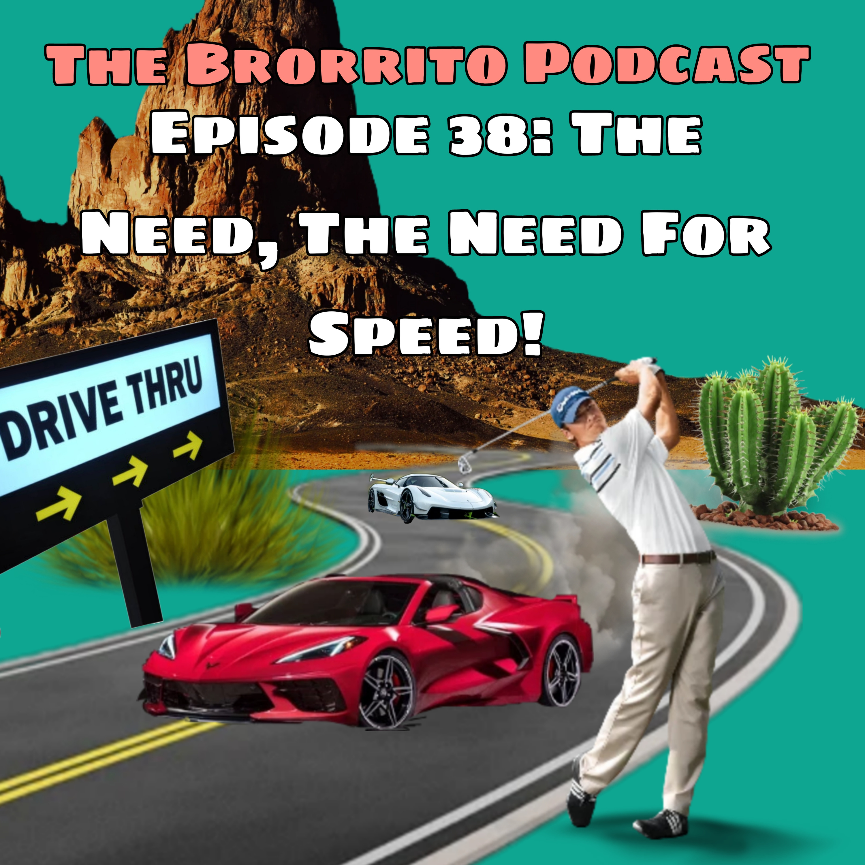 Episode 38: The Need, The Need For Speed!