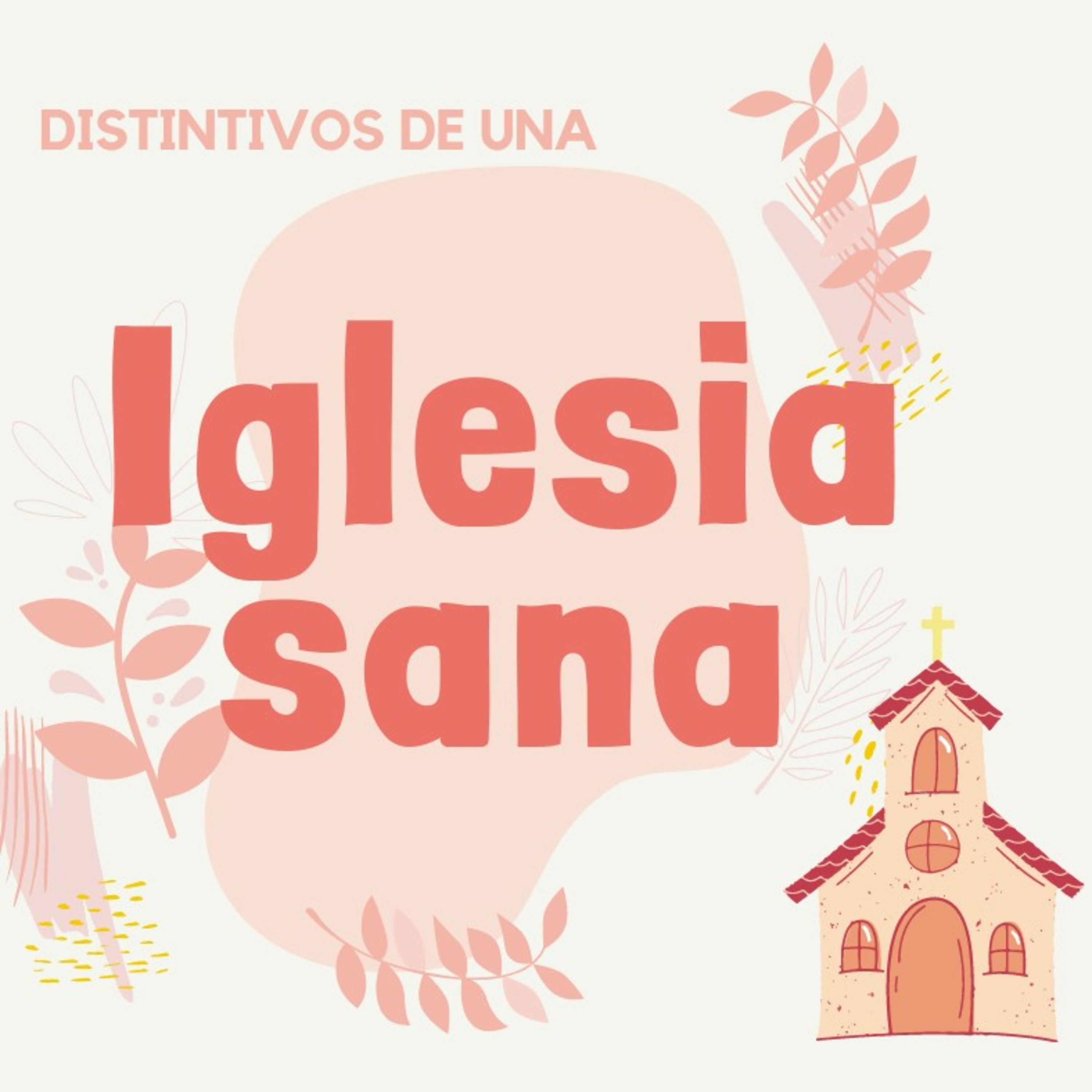 SERIE. DISTINTIVOS DE UNA IGLESIA SANA - 5. Soportando las aflicciones dignamente - 1 Tes. 3.1-13 episode artwork
