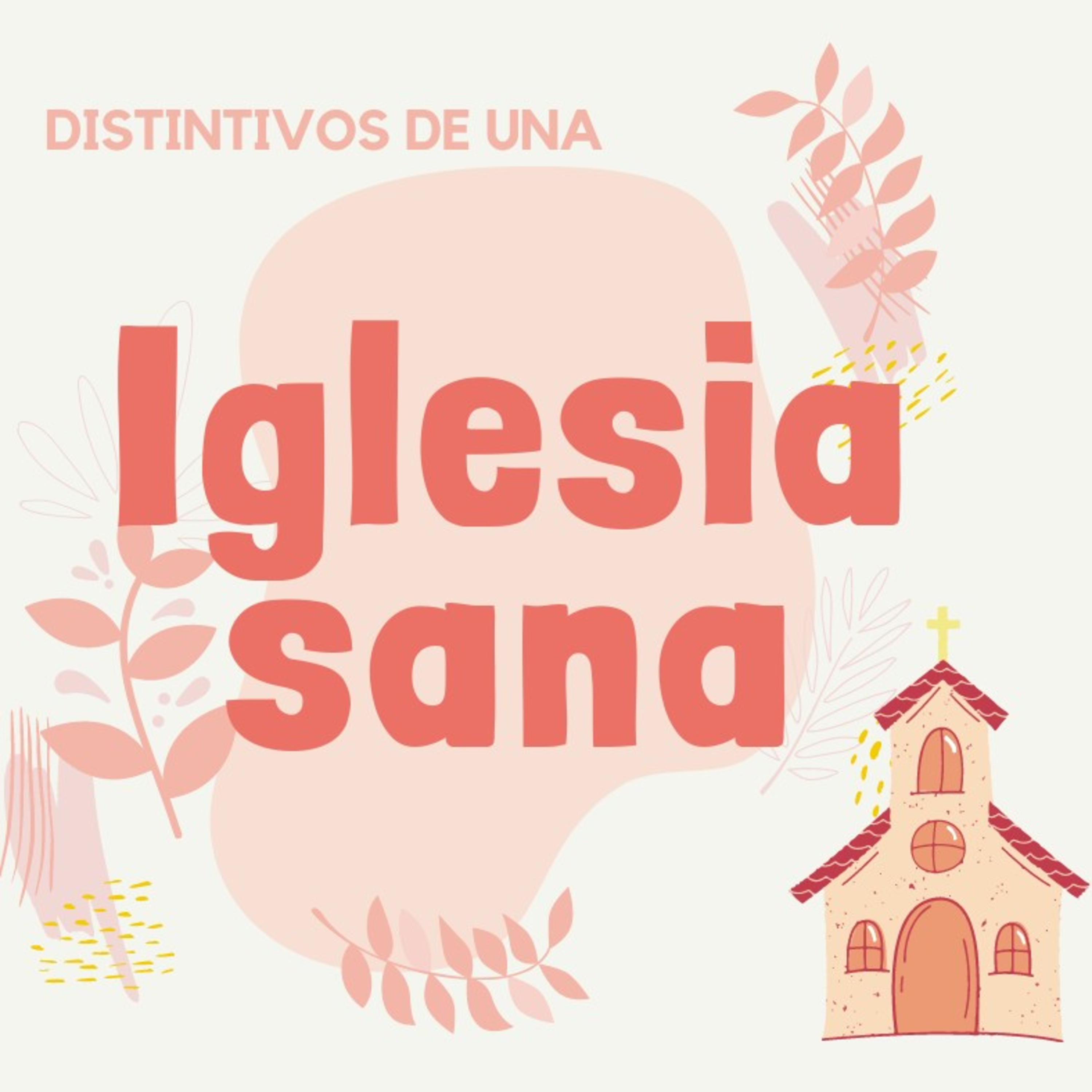 SERIE. Distintivos de una iglesia sana - 9. Una iglesia sana se comporta espiritualmente. episode artwork