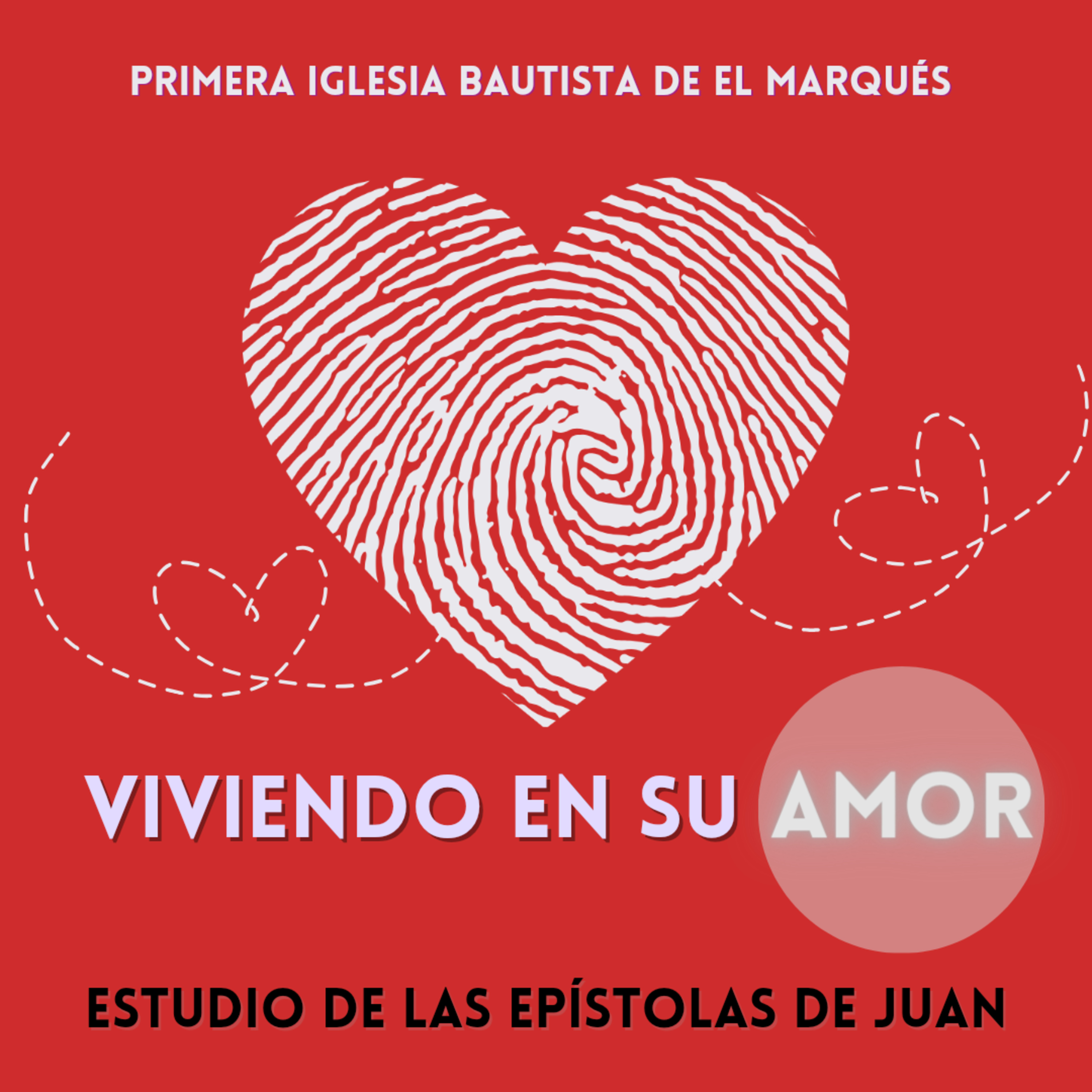 SERIE - VIVIENDO EN SU AMOR. 5. Vivir en su amor es ser limpio de pecado. 1 Jn. 2:1, 2. episode artwork