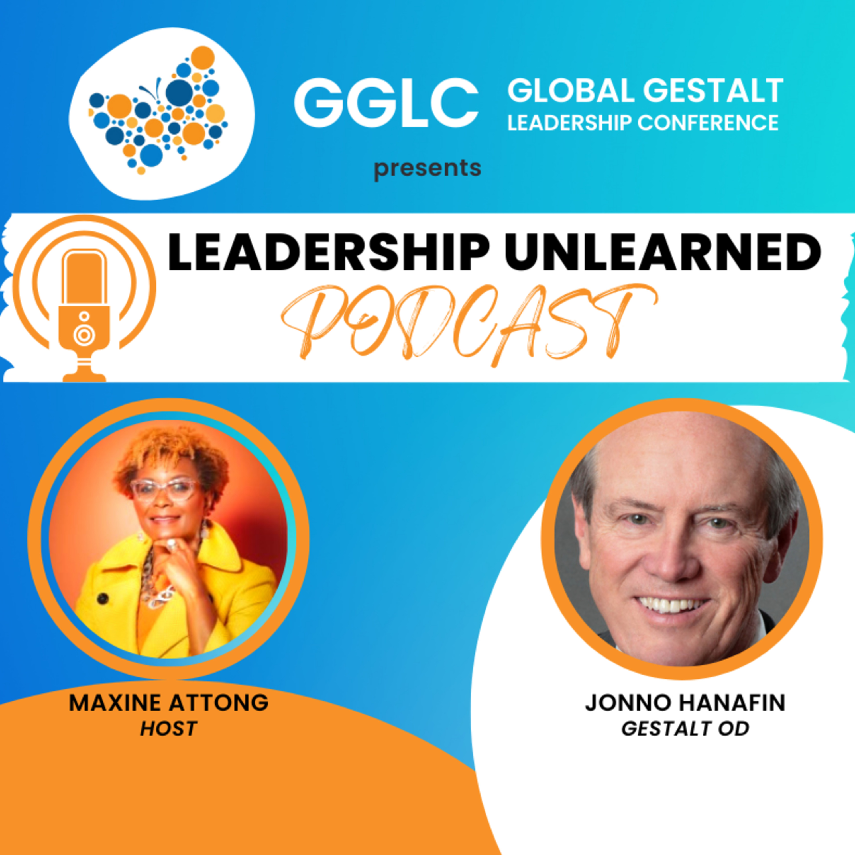 LEADERSHIP UNLEARNED ( and Reframed)