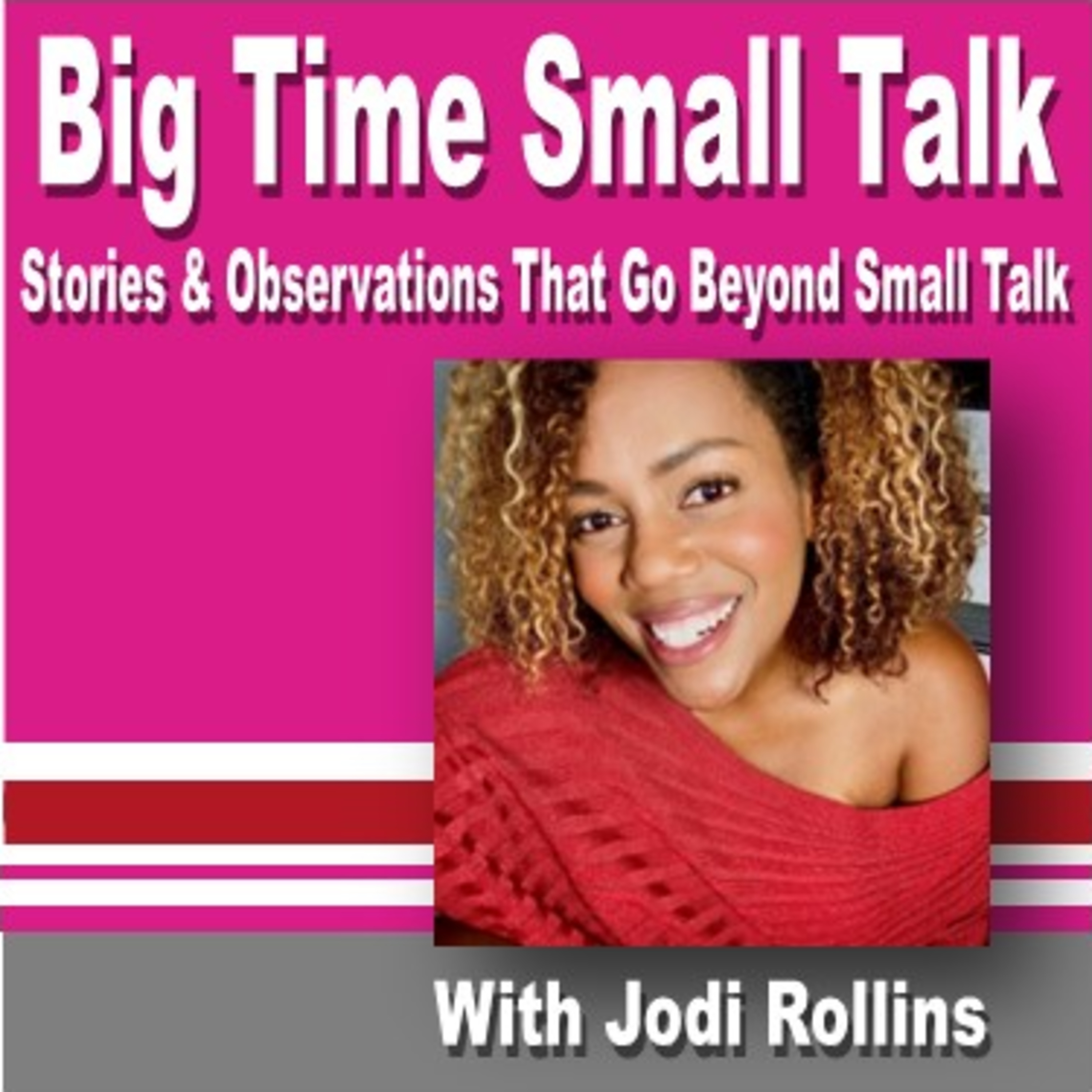 Big Time Small Talk