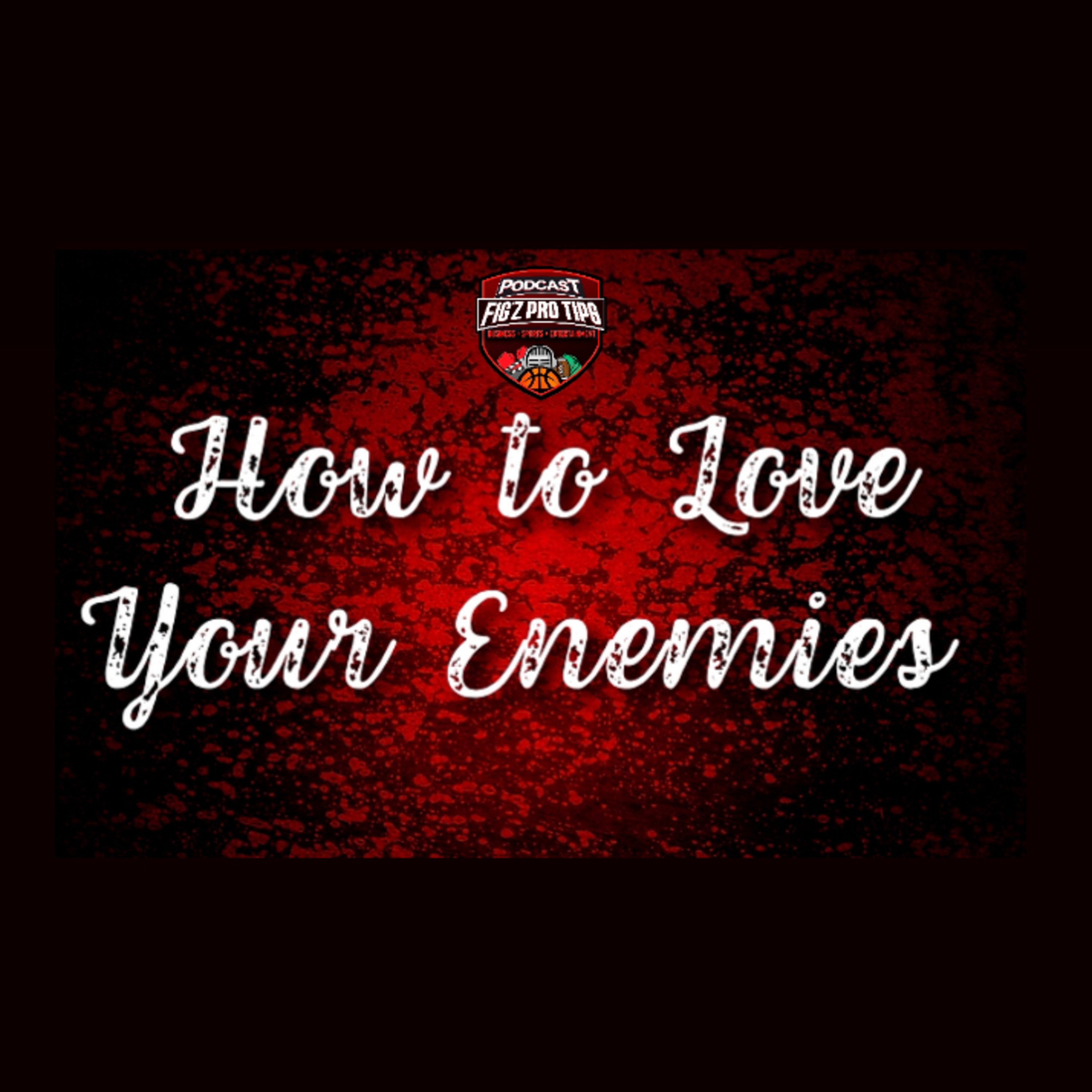 Fig’z Pro Tips