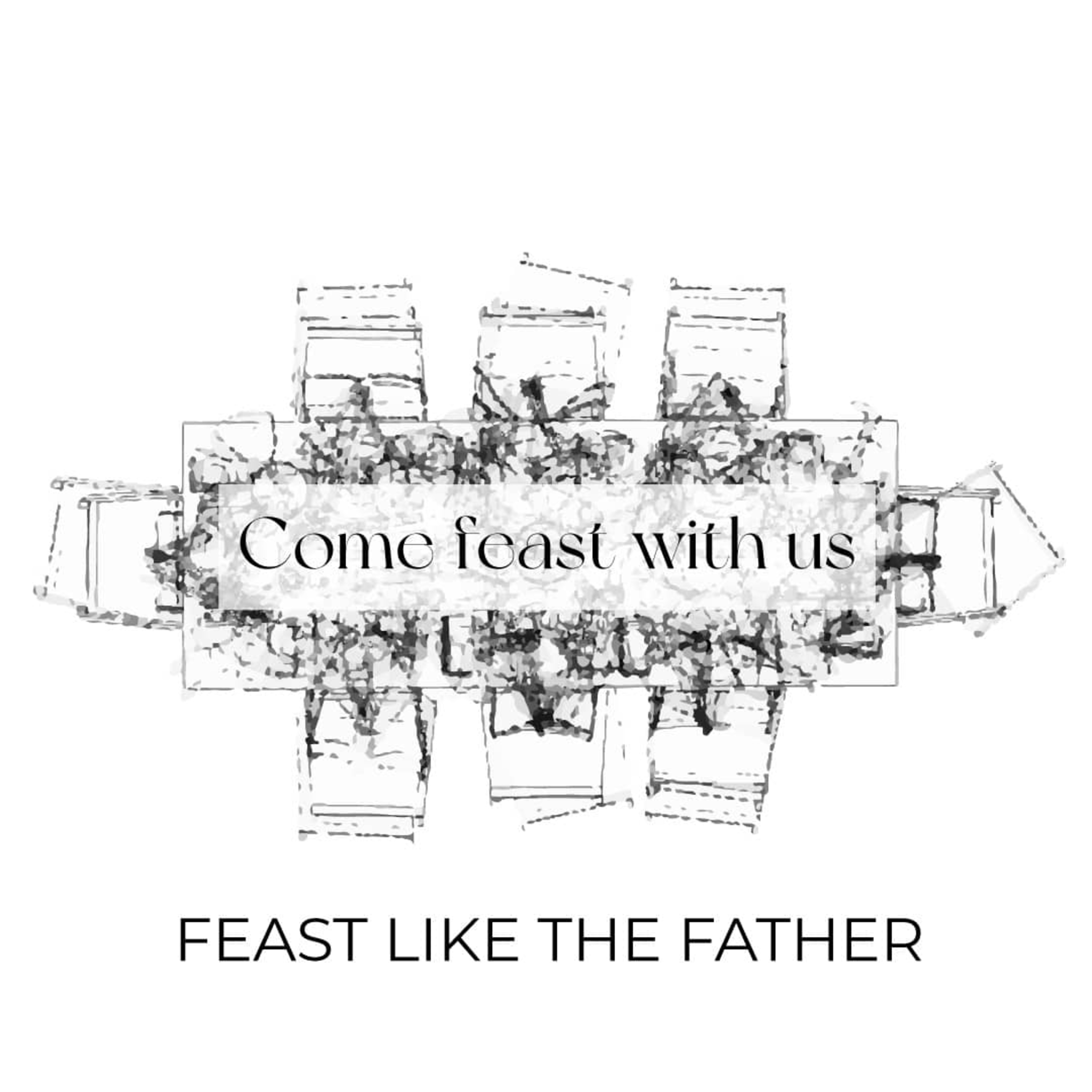 Feast like the Father