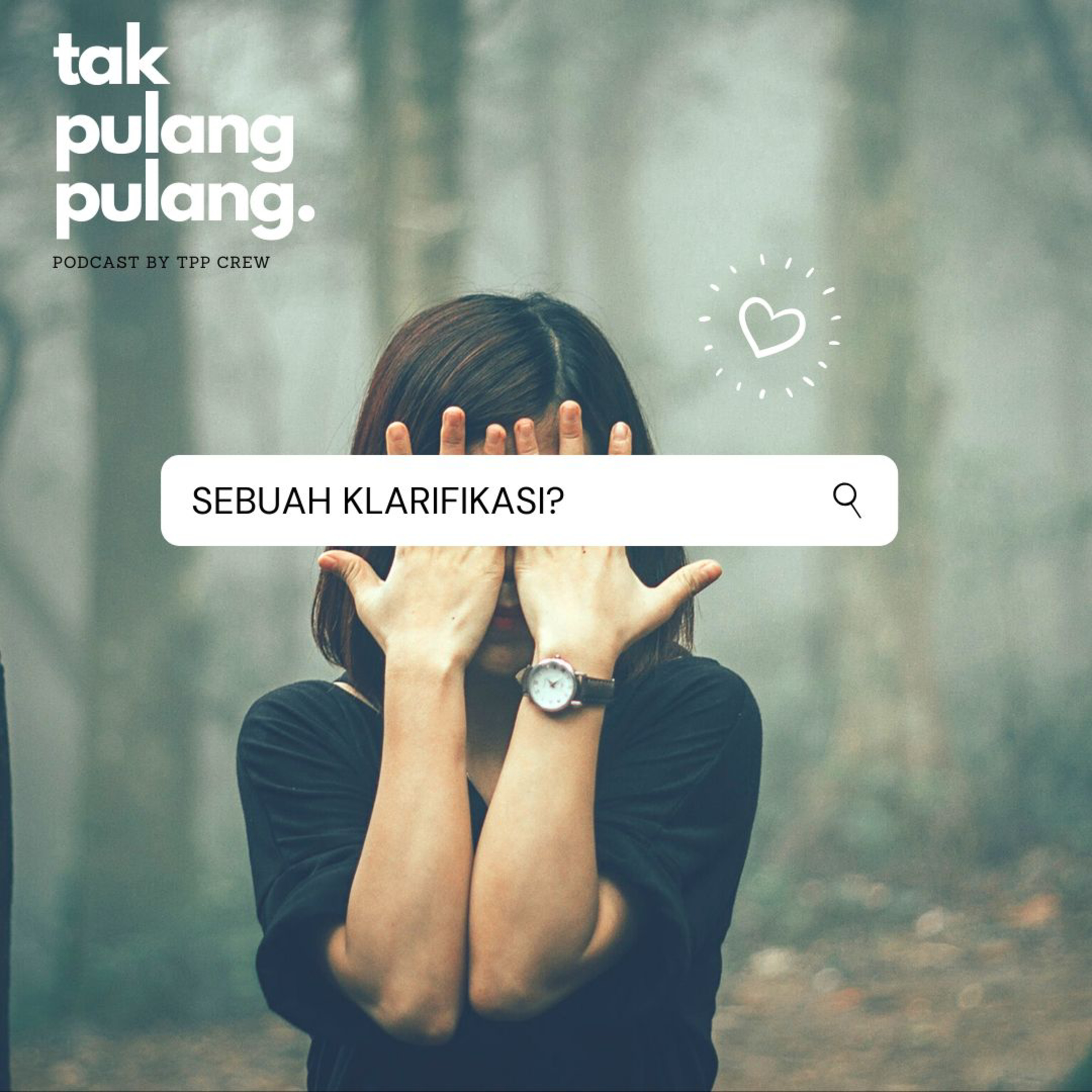 Tak Pulang Pulang Podcast
