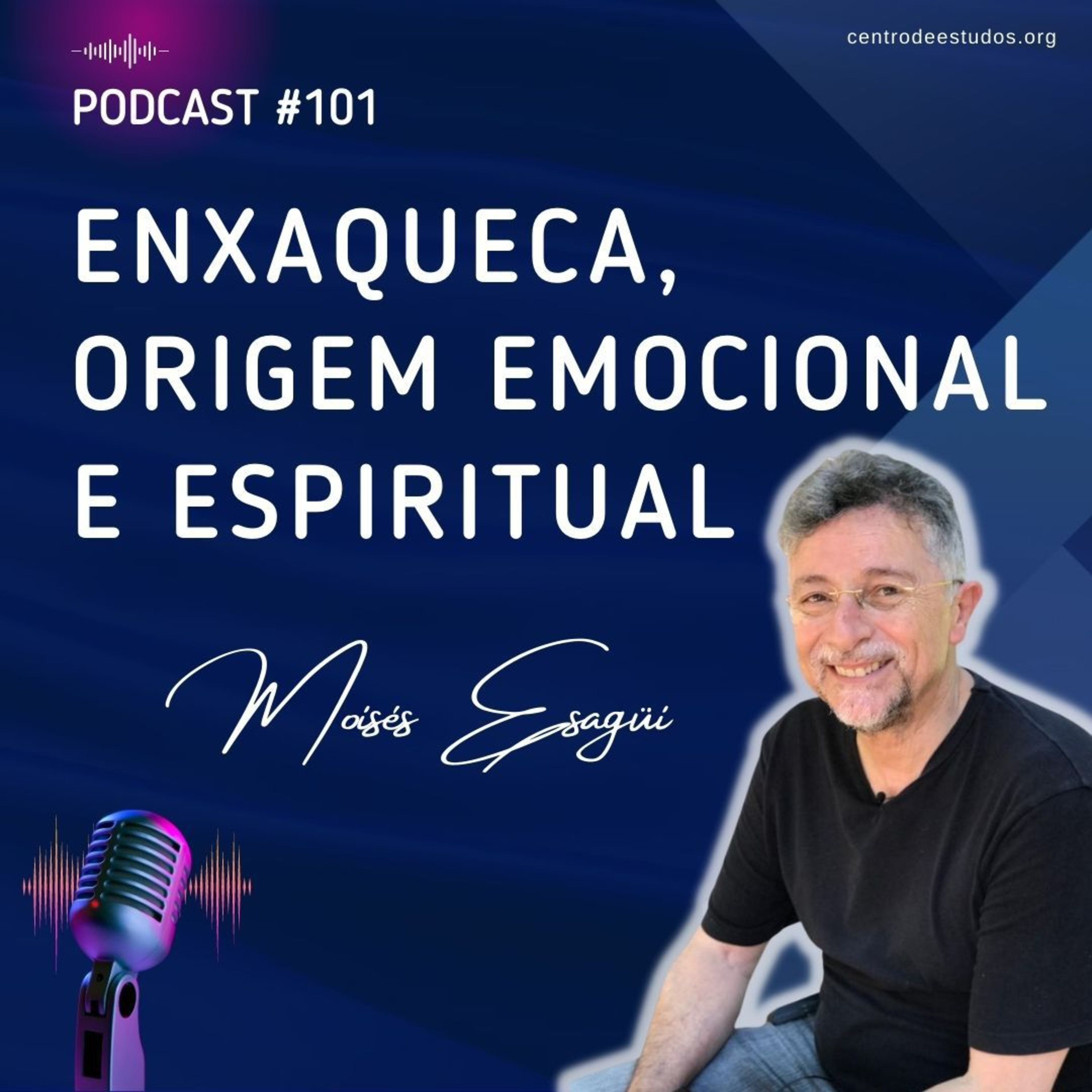 101. Enxaqueca: origem emocional e espiritual