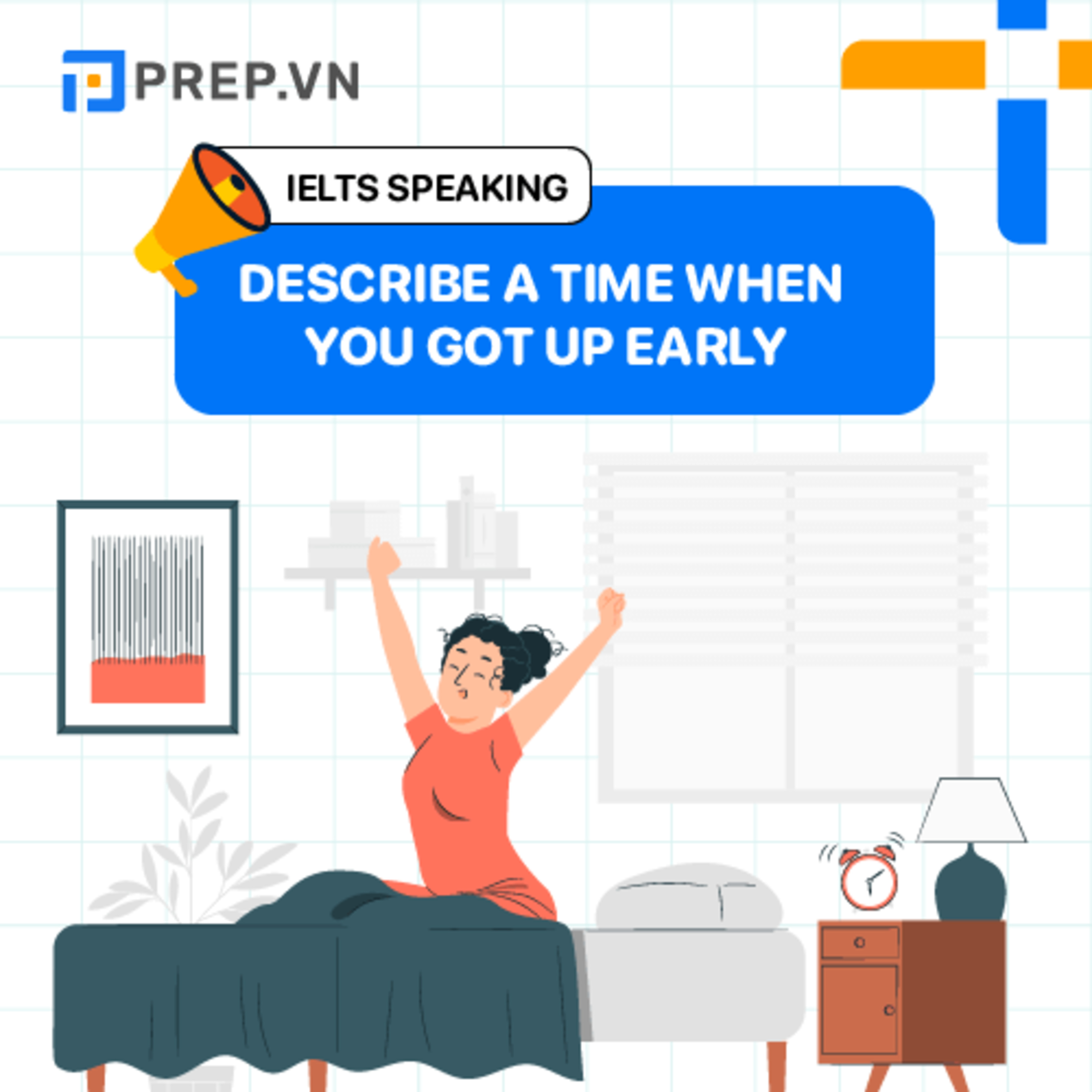 PREP.VN | Topic Get up early | IELTS Speaking Part 3