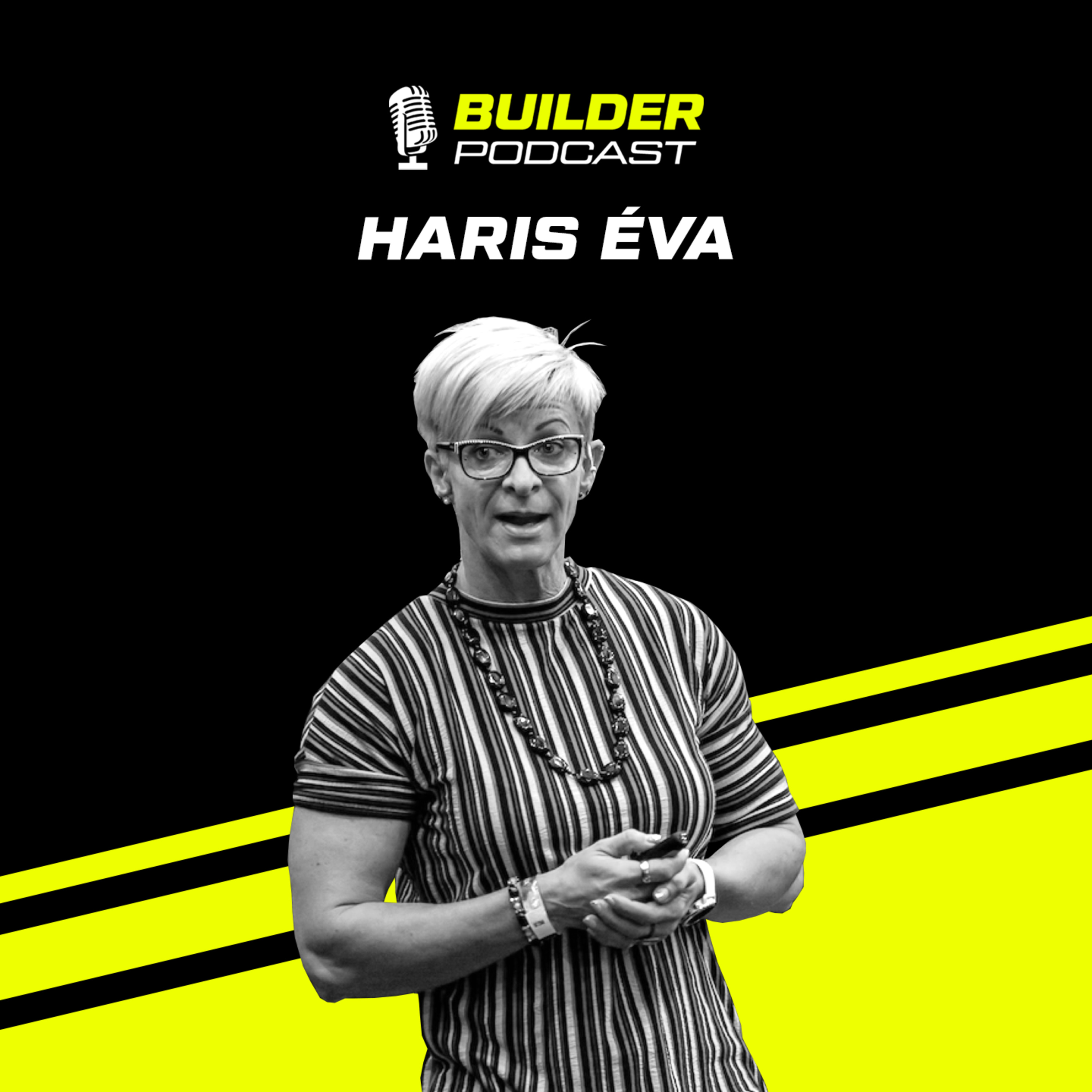 A Haris módszer - Haris Évi | Builder Podcast🎙️ 8. rész episode artwork