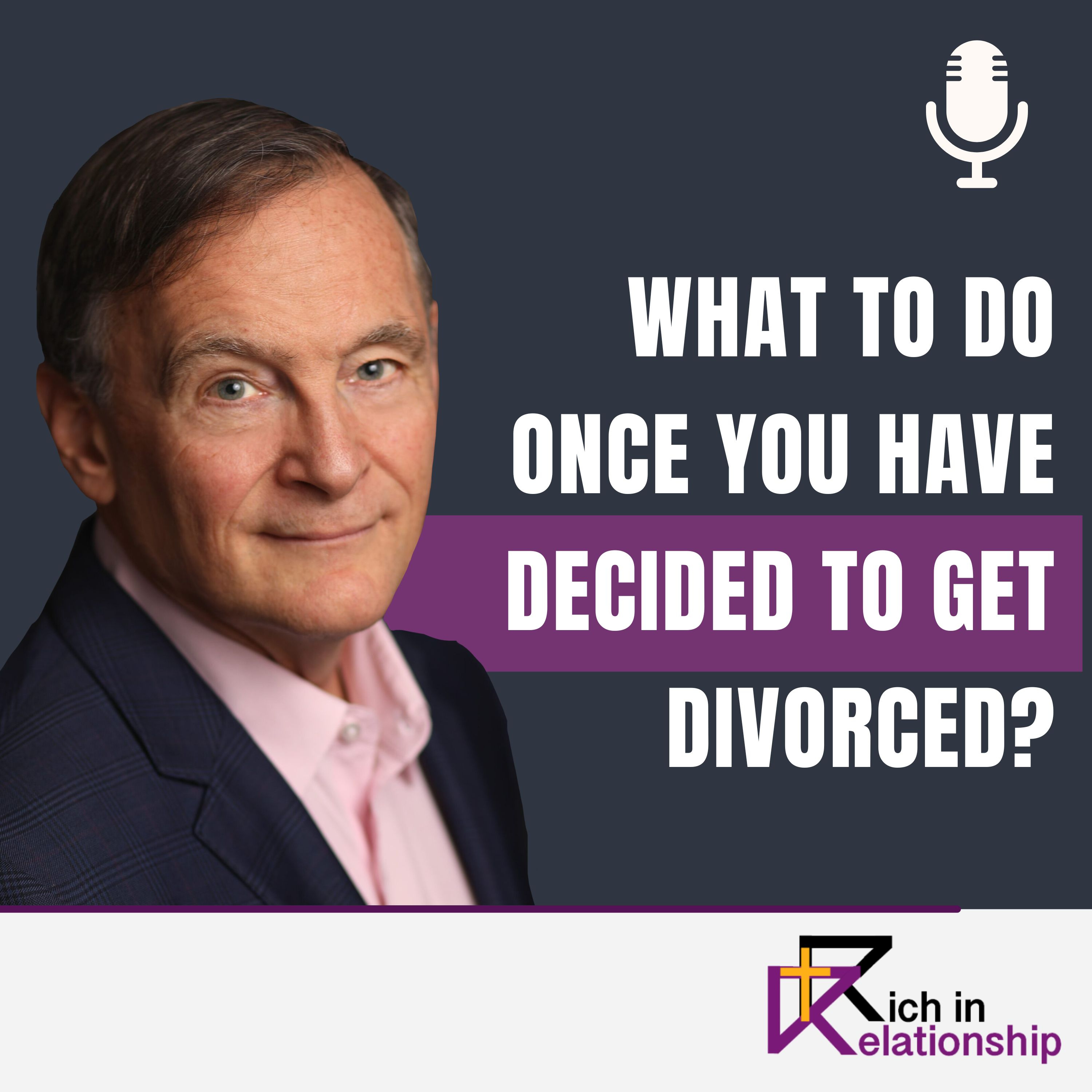 What to Do Once You Have Decided to Get Divorced