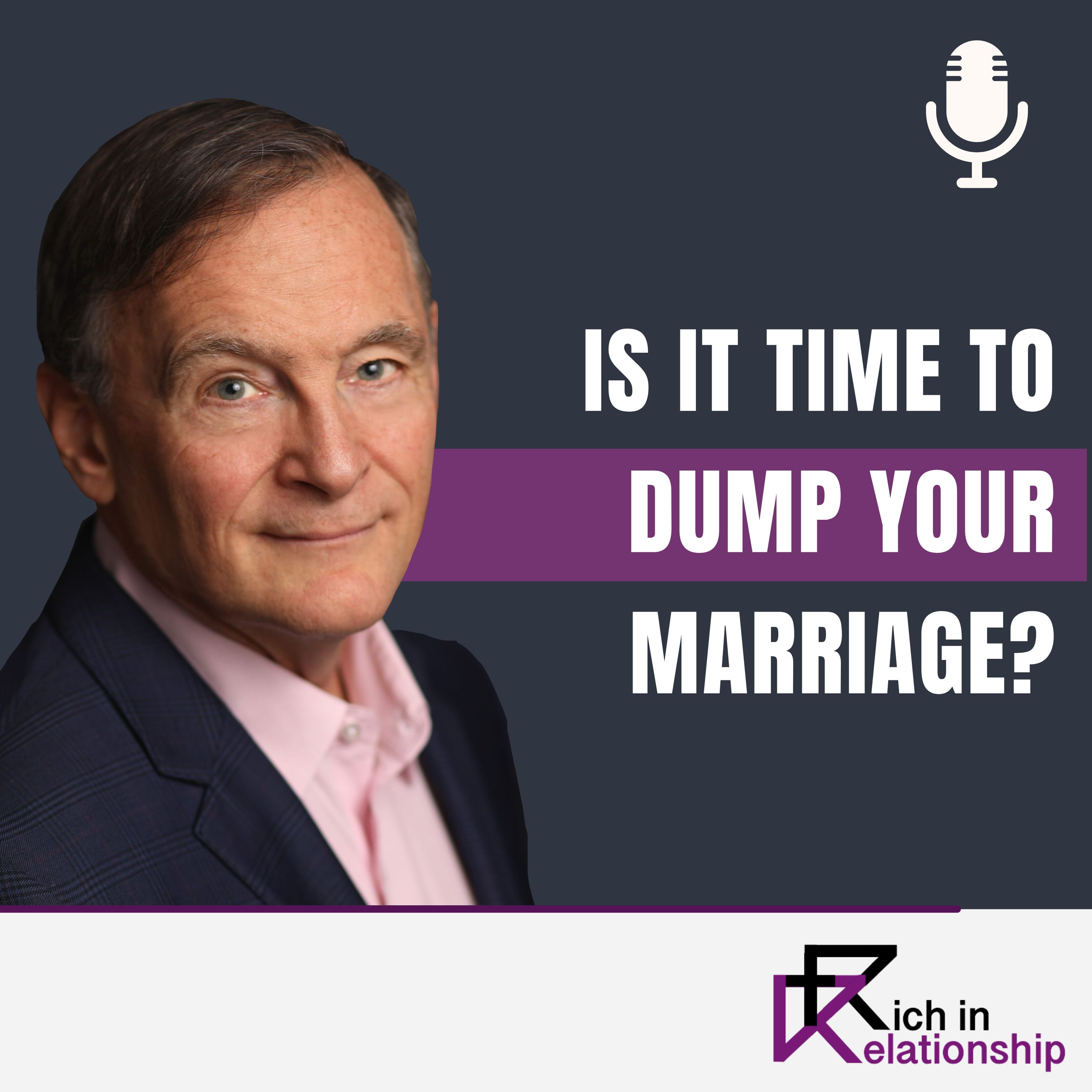 Is It Time to Dump Your Marriage?