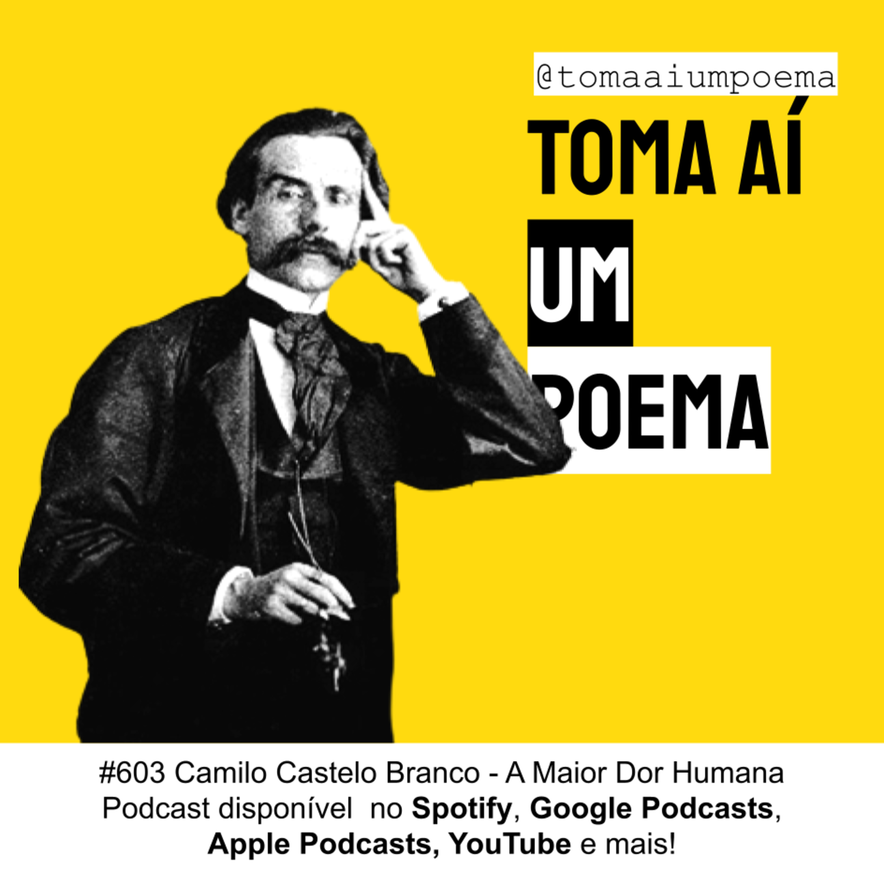 #603 Camilo Castelo Branco - A Maior Dor Humana | Poesia Portuguesa #SetembroAmarelo episode artwork