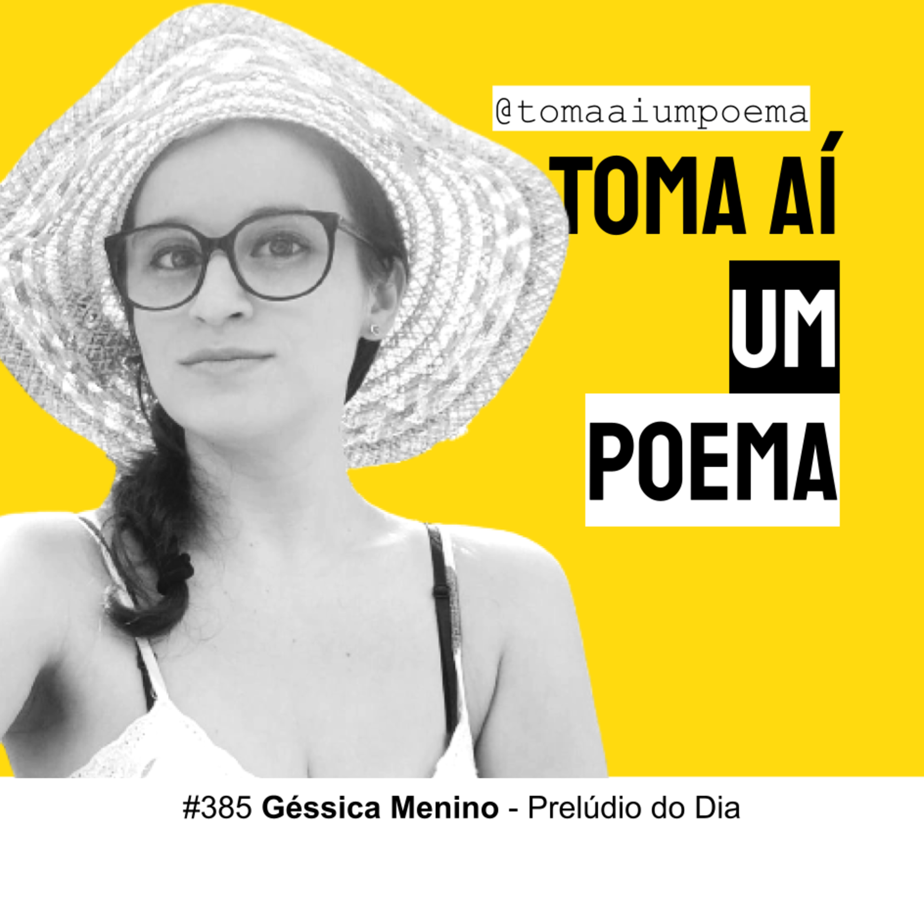 385 | Géssica Menino - Prelúdio do Dia | Poesia Contemporânea episode artwork