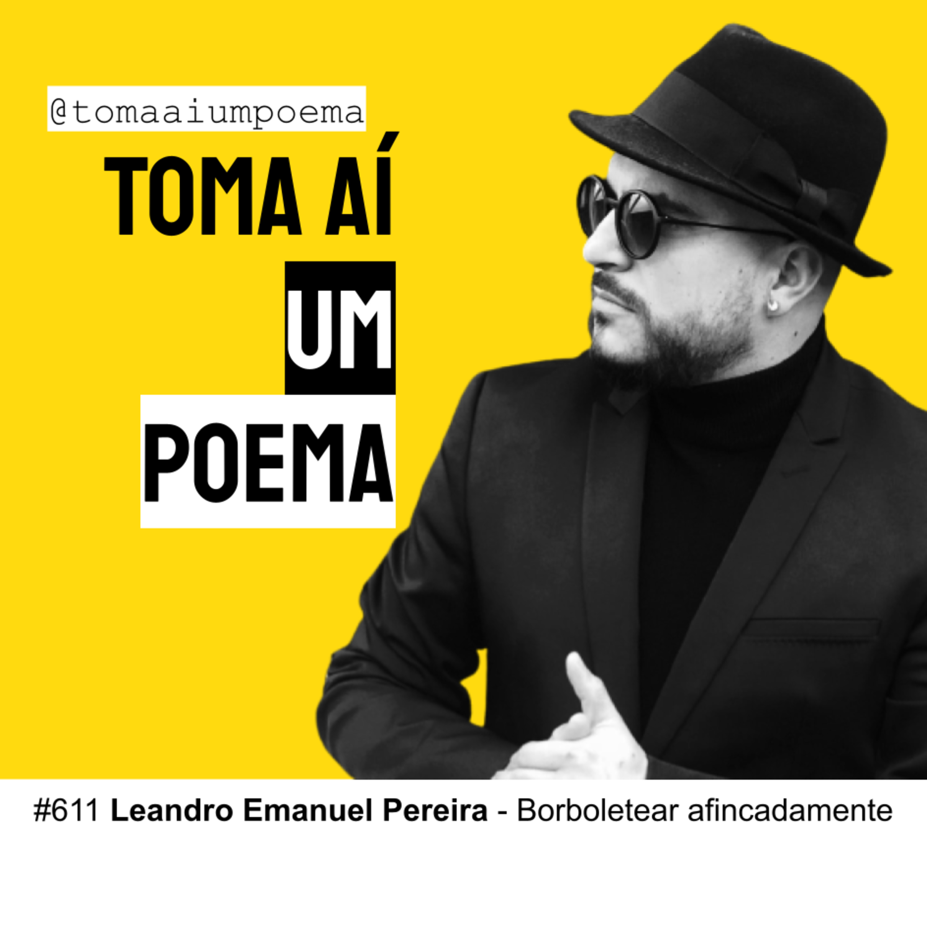 611 | Leandro Emanuel Pereira - Borboletear Afincadamente | Poesia Contemporânea episode artwork