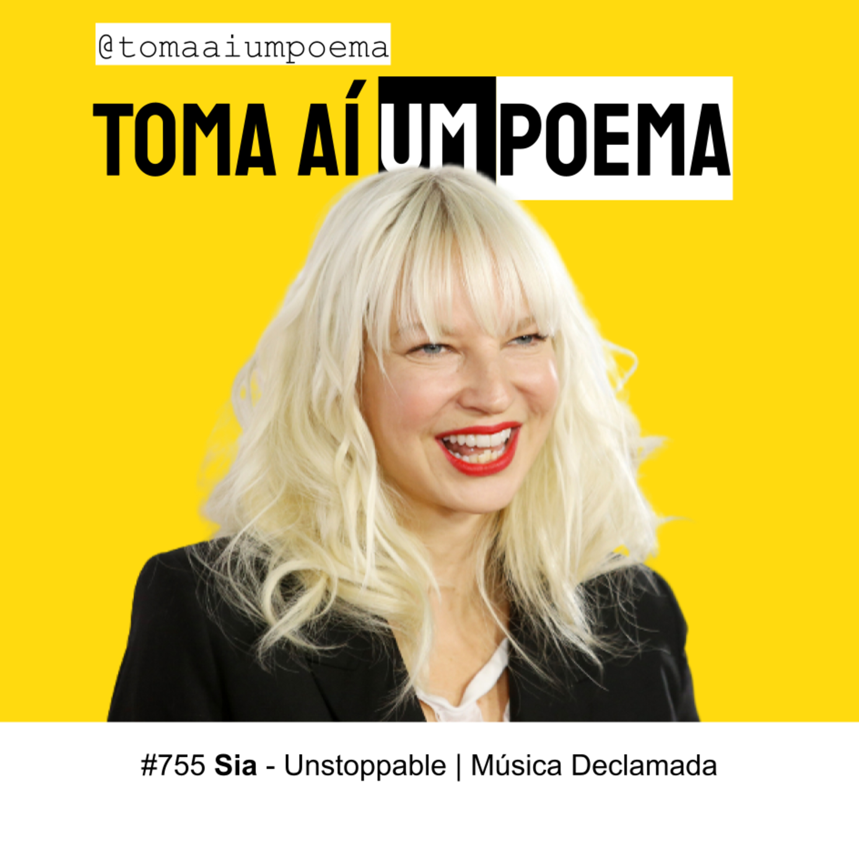 755 | Sia - Unstoppable | Música Declamada episode artwork
