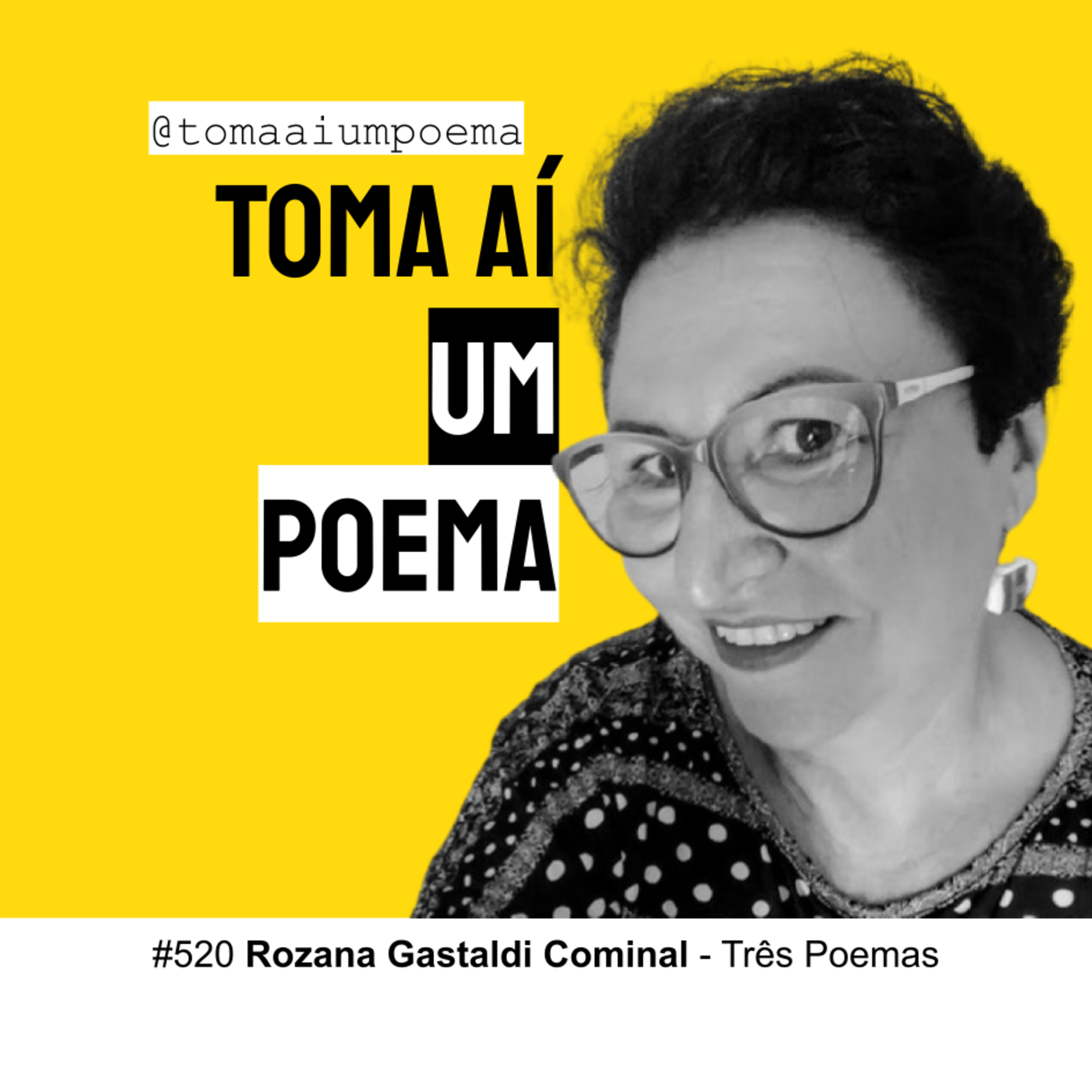 520 | Rozana Gastaldi Cominal — Três Poemas | Poesia Contemporânea episode artwork