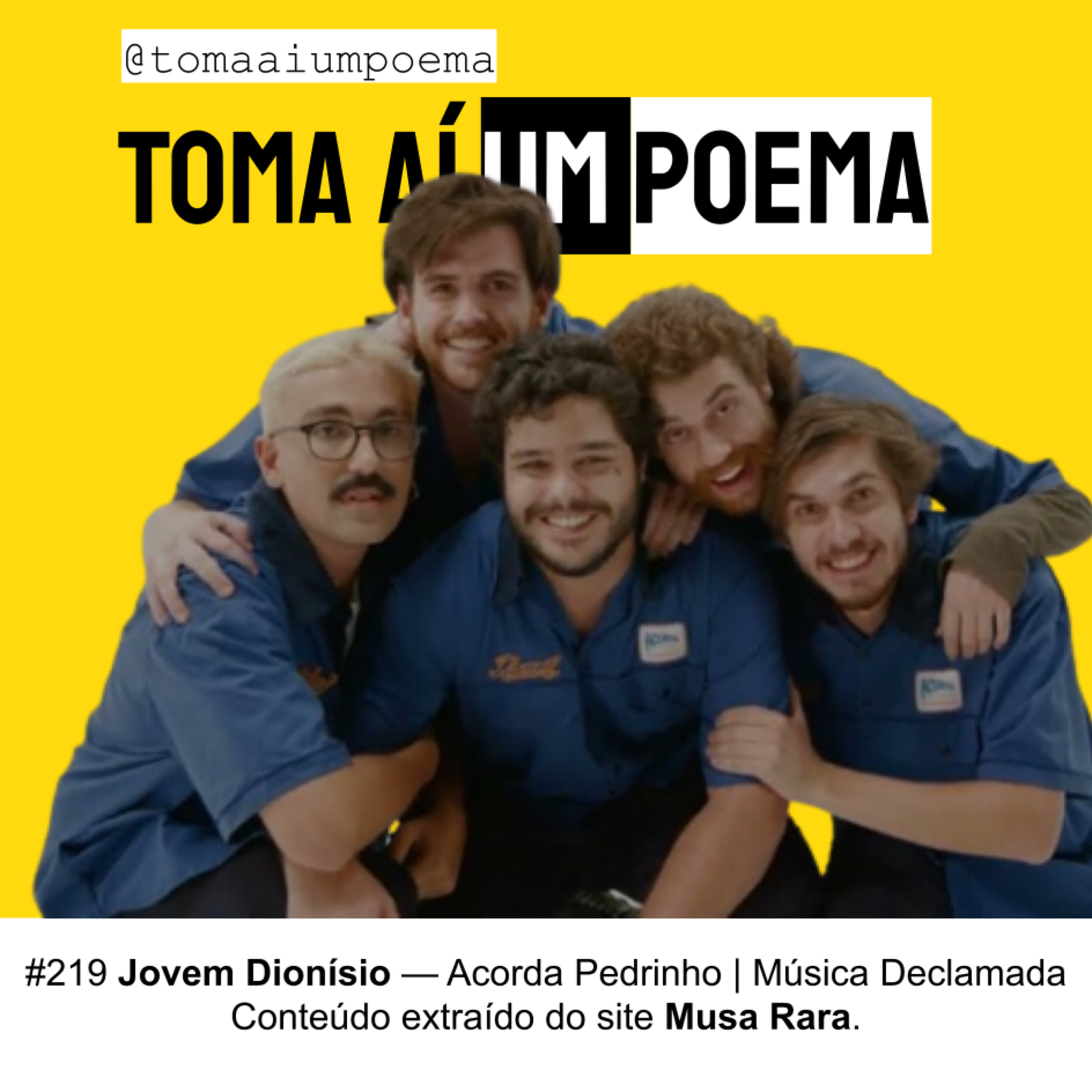 219 | Jovem Dionísio — Acorda Pedrinho | Música Declamada episode artwork