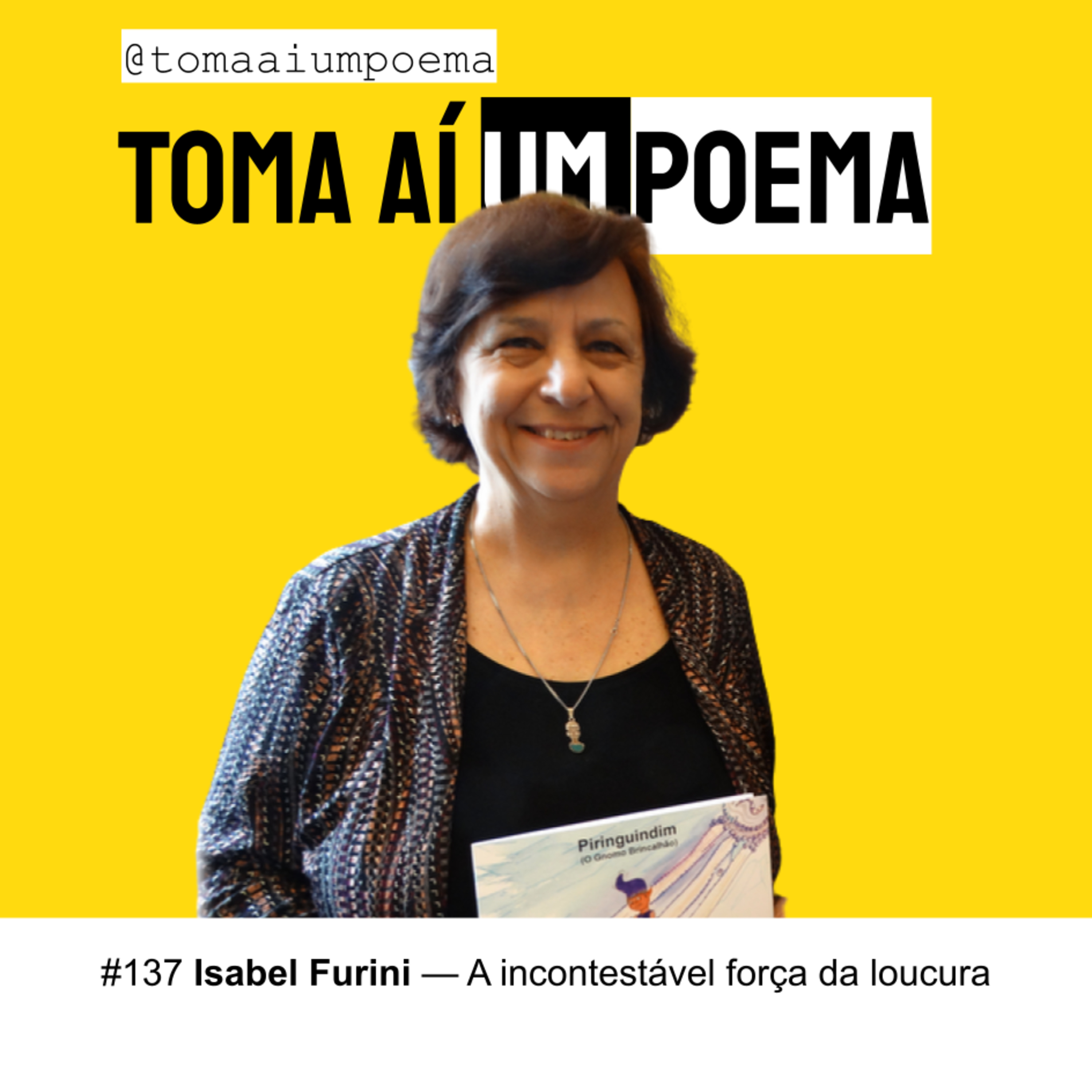 137 | Isabel Furini — A incontestável força da loucura | Poesia Brasileira episode artwork