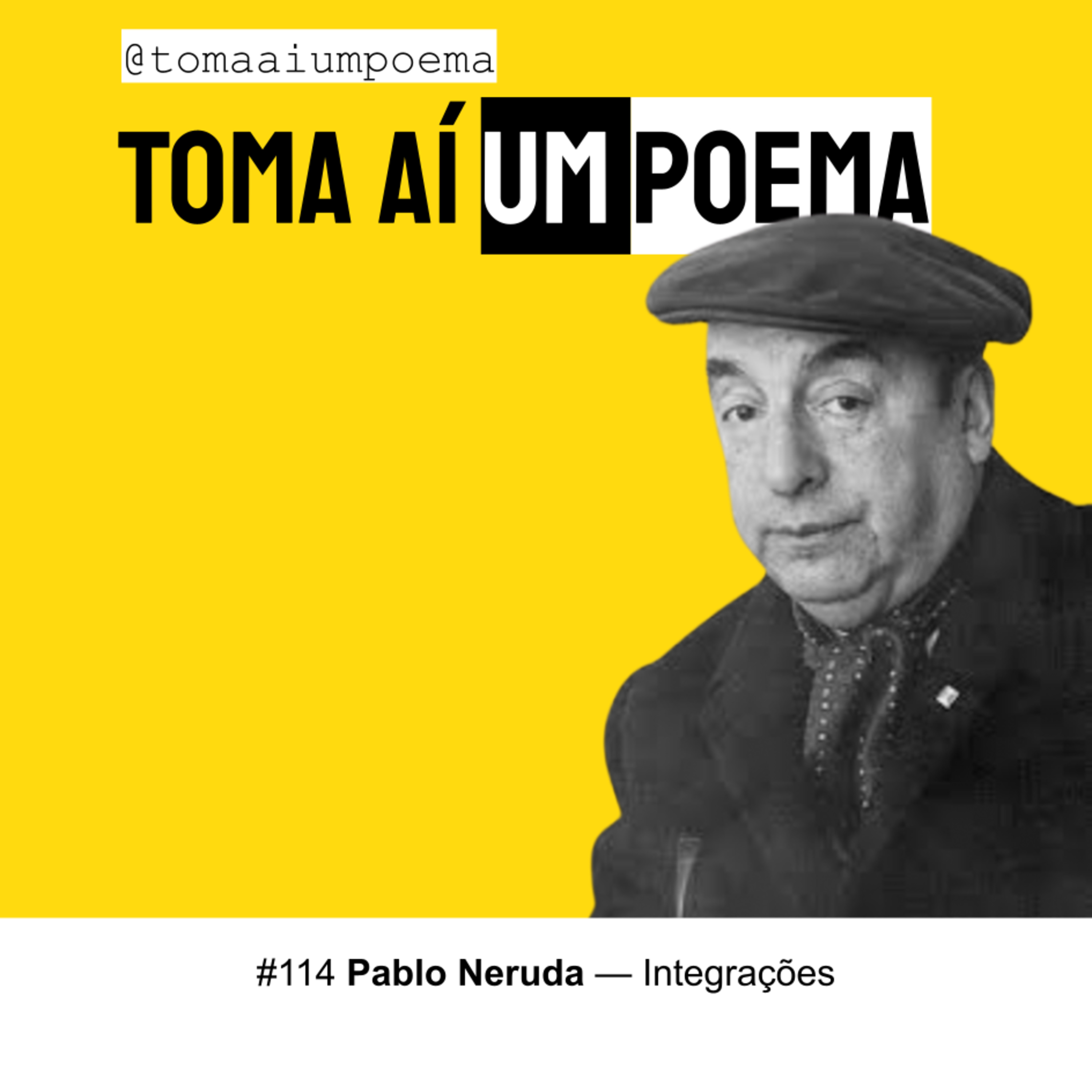 114 | Pablo Neruda — Integrações | Poesia Chile episode artwork